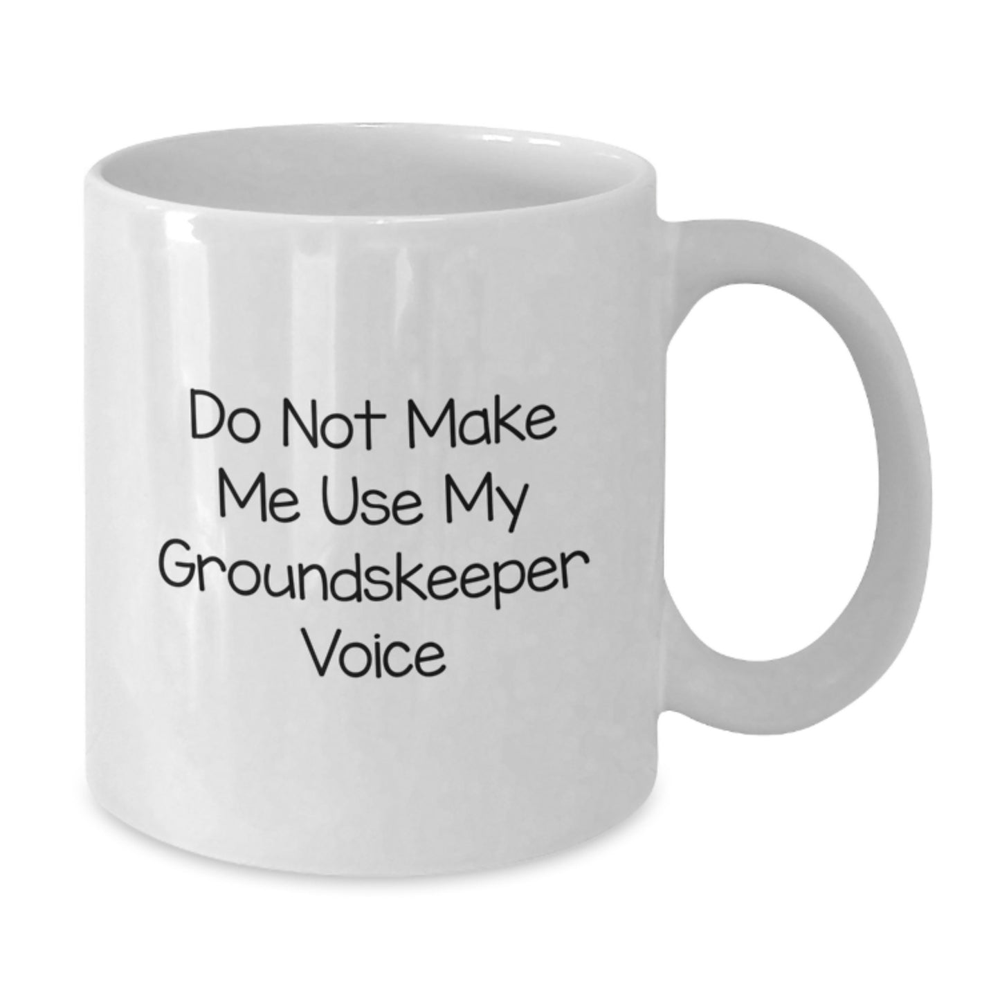 Funny groundskeeper Gifts for Her, White Coffee Mug, 'Do Not Make Me Use My groundskeeper Voice', Unique Mother's Day Unique Gifts from Family to Mom - Additional