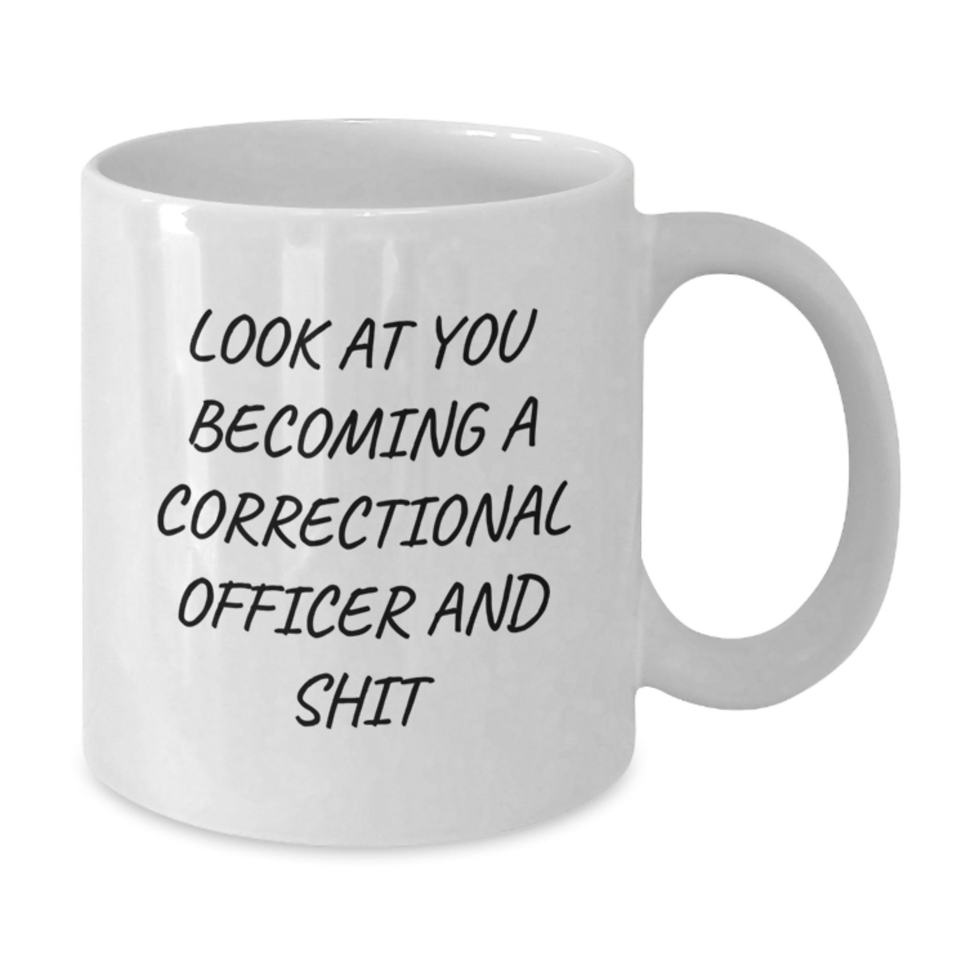 Funny Correctional Officer Gifts for Him, White Enamel Mug with Look At You Becoming A Correctional Officer And Shit, Perfect Graduation Unique Gifts from Family - Additional
