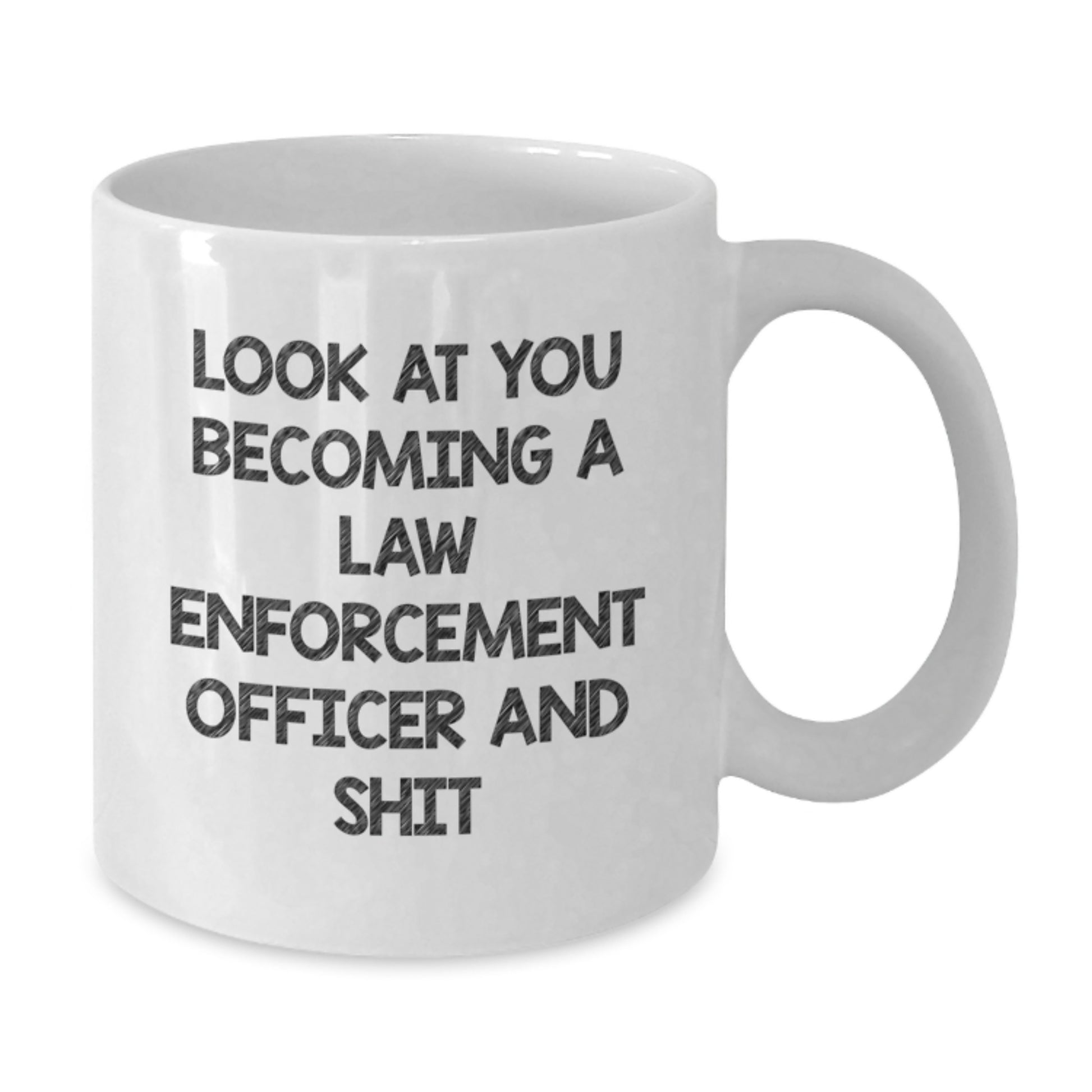 Funny Law Enforcement Officer Gifts for Men, White Coffee Mug with Look At You Quote, Perfect Graduation Unique Presents from Family - Additional