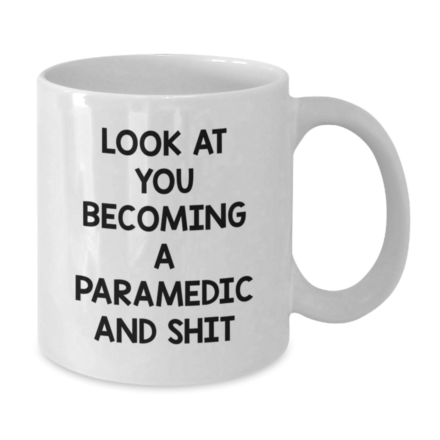 Funny Rescue Worker Gifts, White Coffee Mug for Rescue Worker Graduation, Gifts from Friends, 'Look At You Becoming A Rescue Worker And Shit' - Additional
