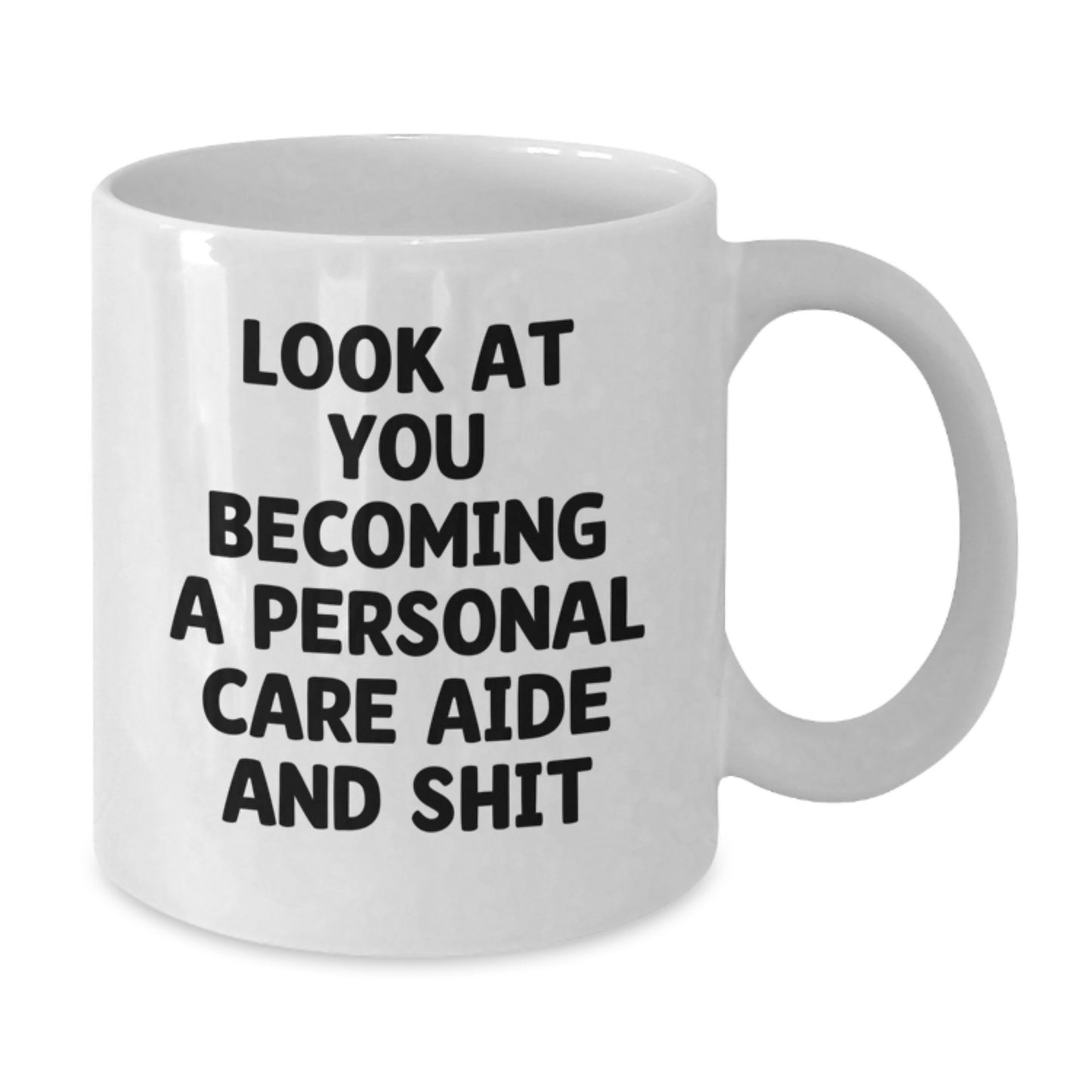 Gifts from Friends for Personal Care Aide - Funny Inspirational Quote on White Coffee Mug for Mother's Day Unique Gifts - Additional