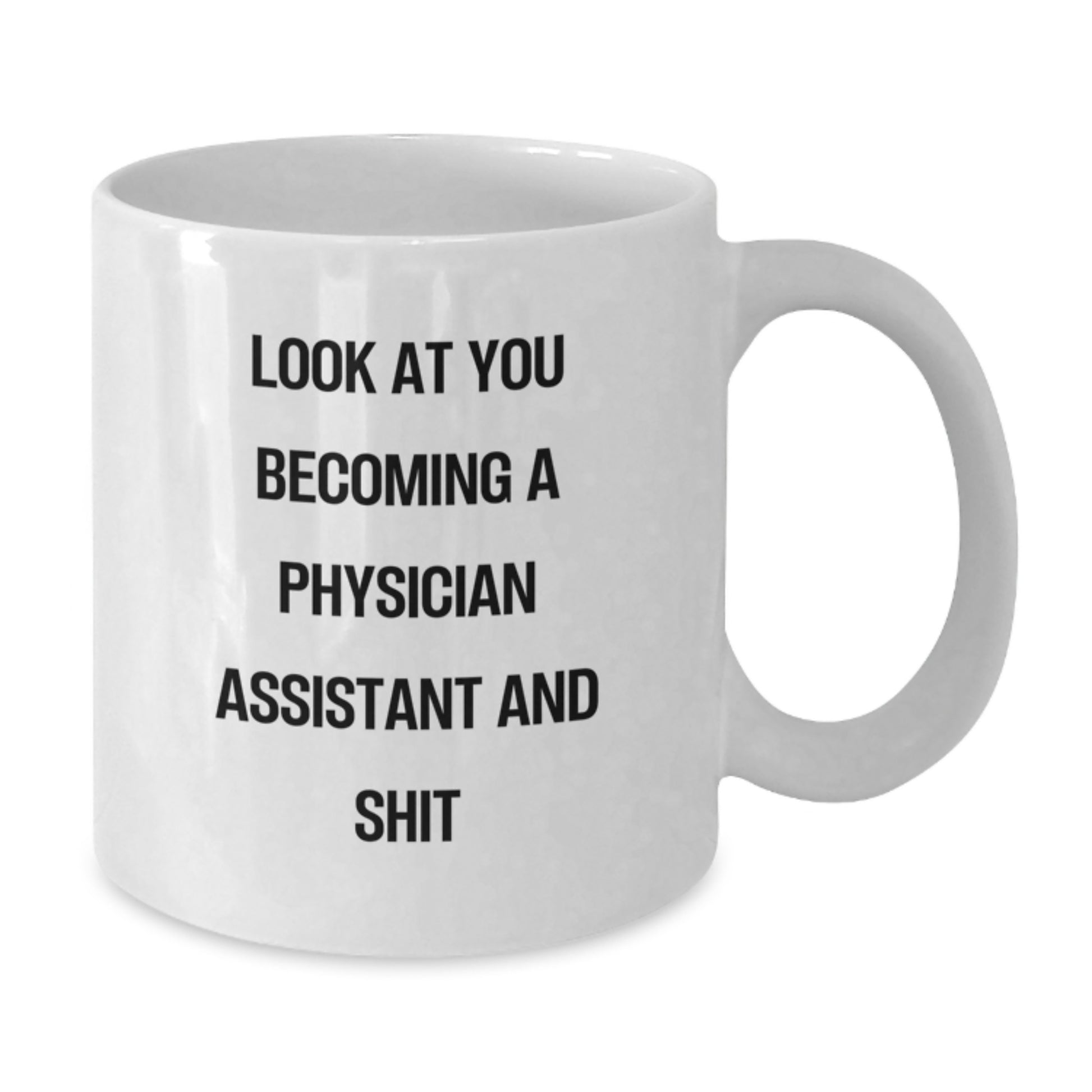 Funny Physician Assistant Gifts for Mom Mother's Day White Coffee Mug - Gifts from Family to Physician Assistant Grad - Additional