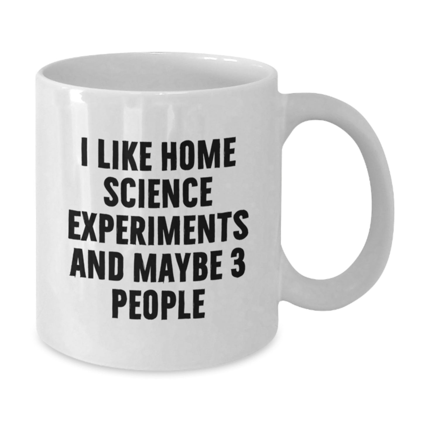 Funny Home Science Experiments Gifts from Friends for Home Science Experiments Enthusiasts Graduation, White Coffee Mug 11oz or 15oz, Ceramic, Microwave Safe - Additional