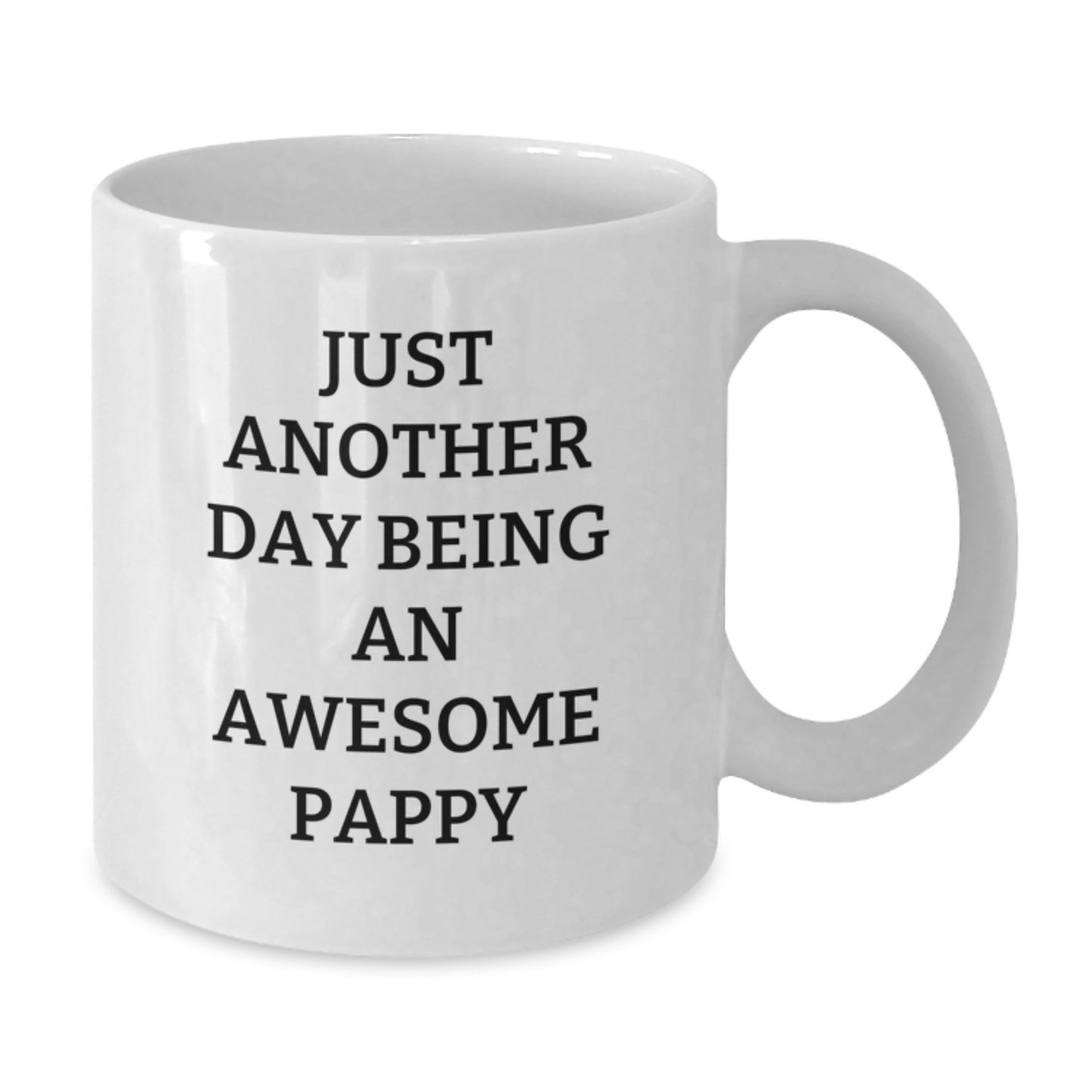 Funny Pappy Gifts - White Coffee Mug, Just Another Day Being An Awesome Pappy, Gifts from Family for Pappy's Graduation - Additional