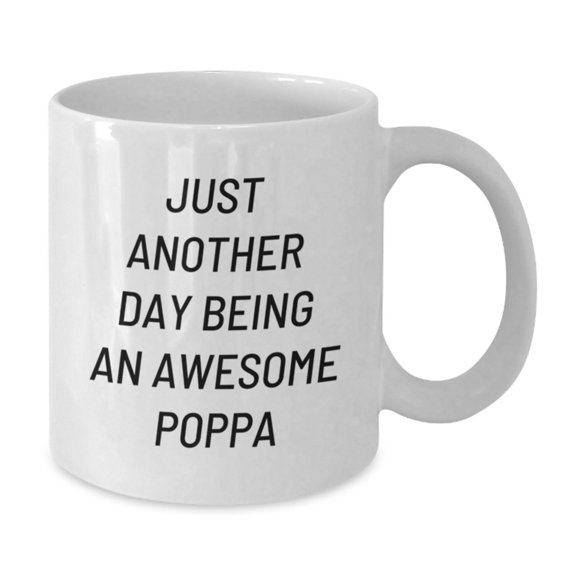 Funny Poppa Gifts on Valentine's, White Coffee Mug for Him, 'Just Another Day Being An Awesome Poppa' Quote, Gifts from Men to Poppa - Additional