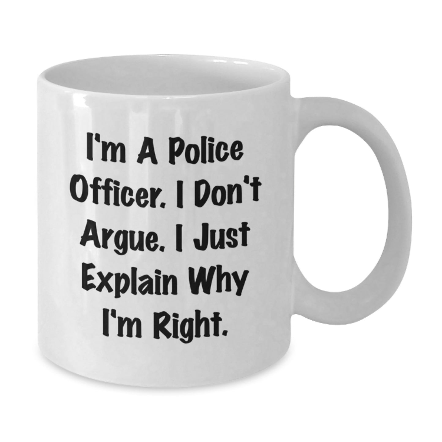 Funny Police Officer White Coffee Mug - Gifts from Friends for Police Officers on Valentine's - Additional