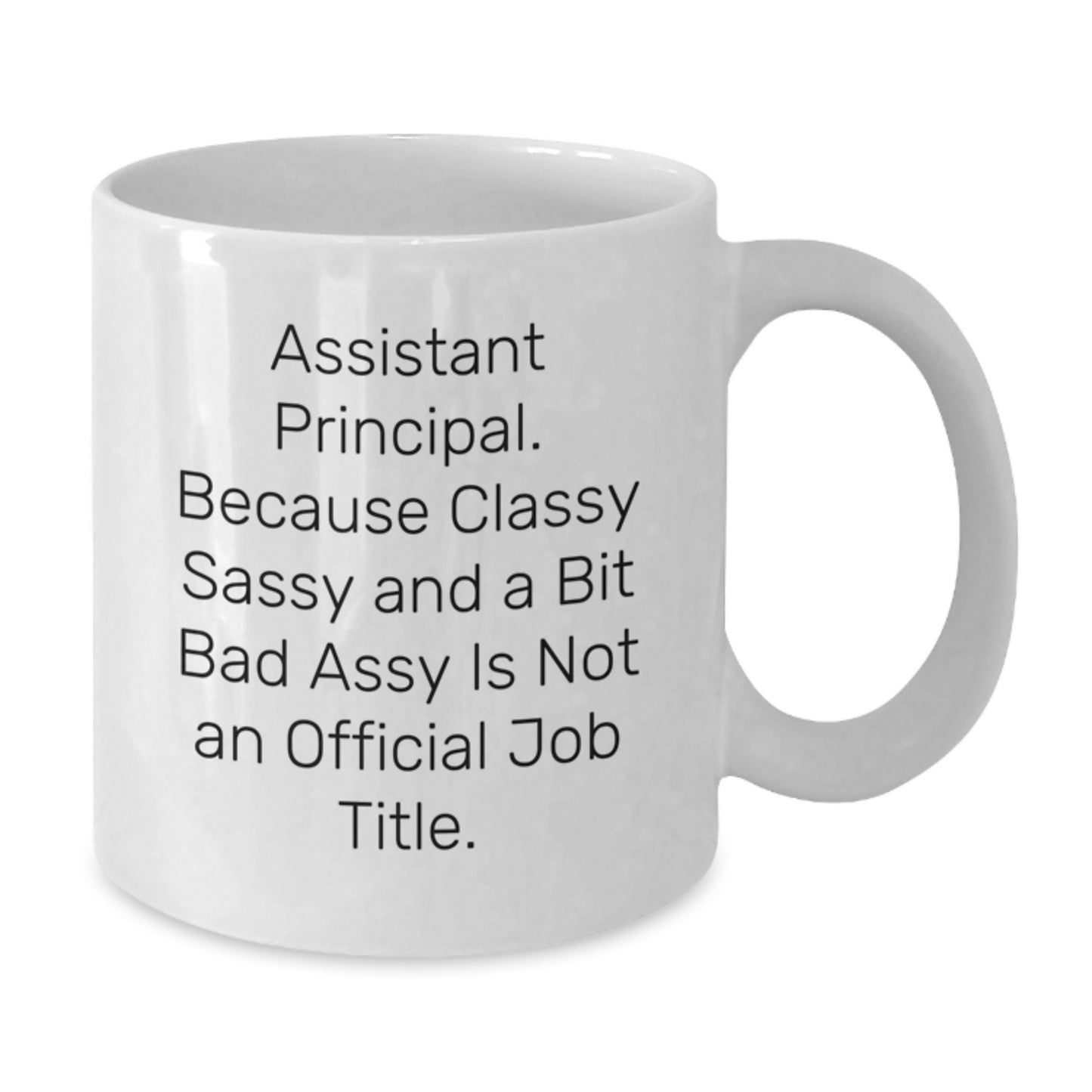 Funny Assistant Principal Gifts from Friends, Unique White Coffee Mug for Men Graduation Unique Gifts, Inspirational Quote - Additional