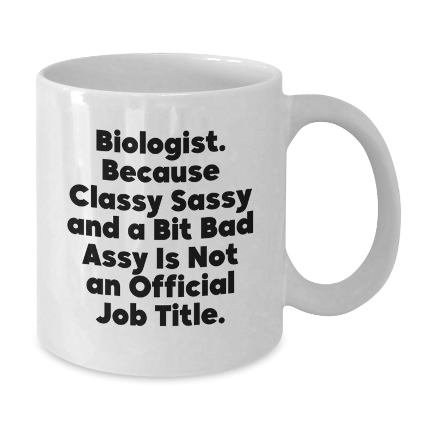 Biologist Gifts, Funny White Coffee Mug, Graduation Unique Gifts Gifts from Mom to Biologist, White Coffee Mug, Funny Quote - Additional