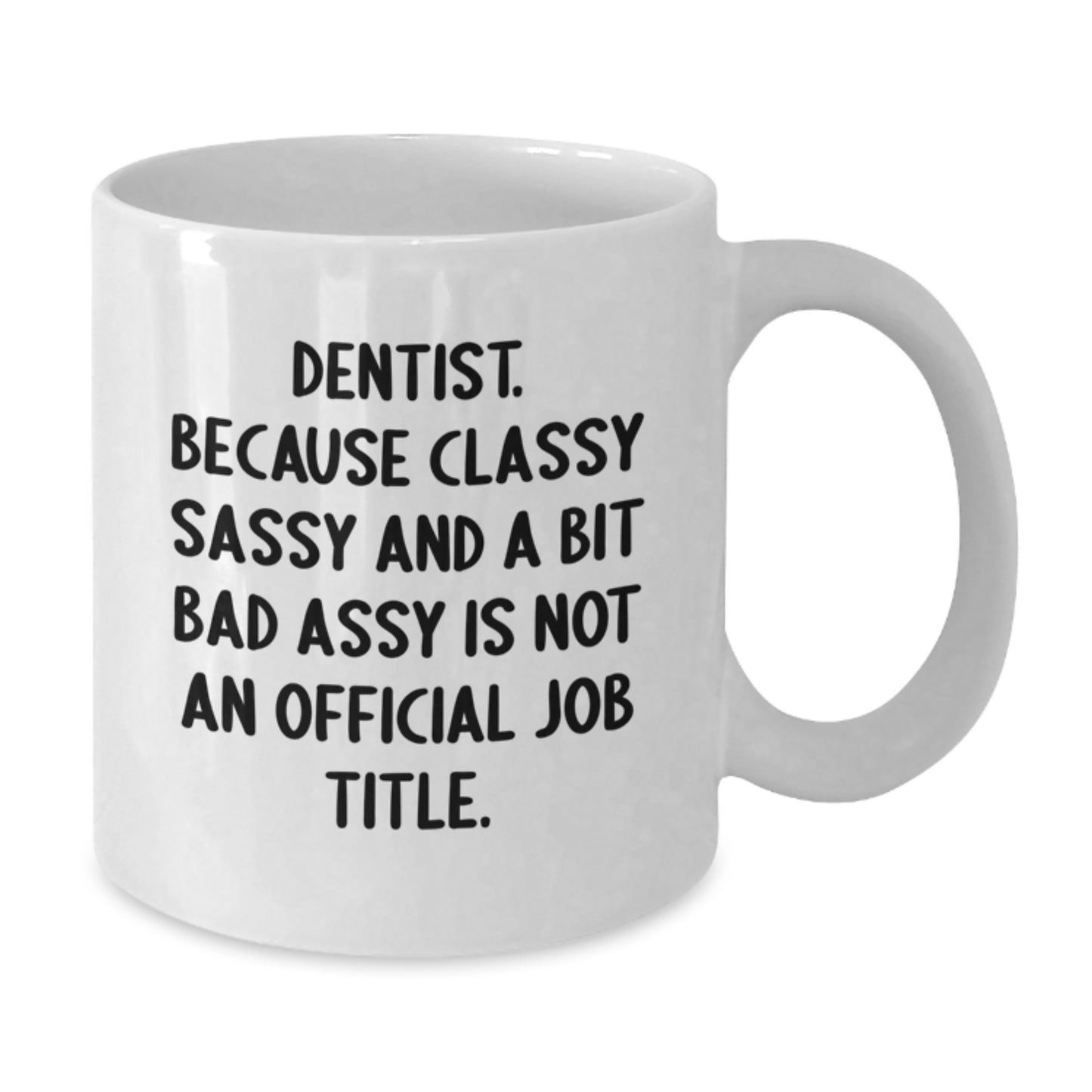 Gifts from Friends and Family for Dentist - Funny White Coffee Mug for Graduation Unique Gifts - Additional