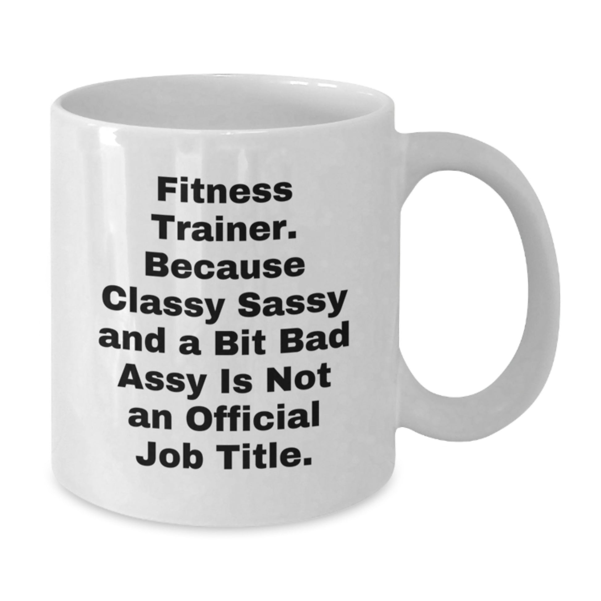 Funny Fitness Trainer White Coffee Mugs Gifts from Men to Fitness Trainer Friend on Graduation - Additional