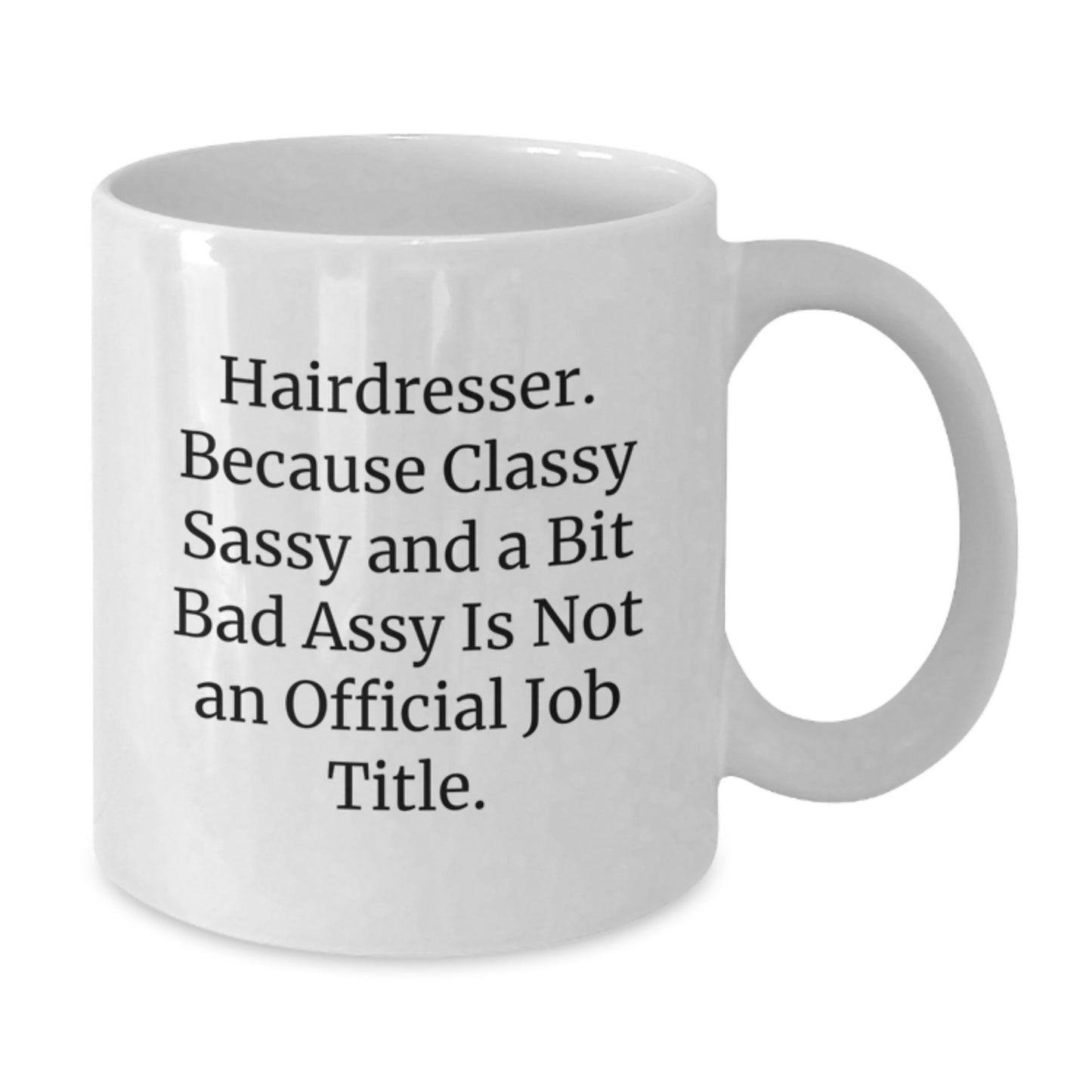 Funny Hairdresser Gifts from Friends, Inspirational White Coffee Mug for Hairdresser, Graduation Unique Gifts - Additional