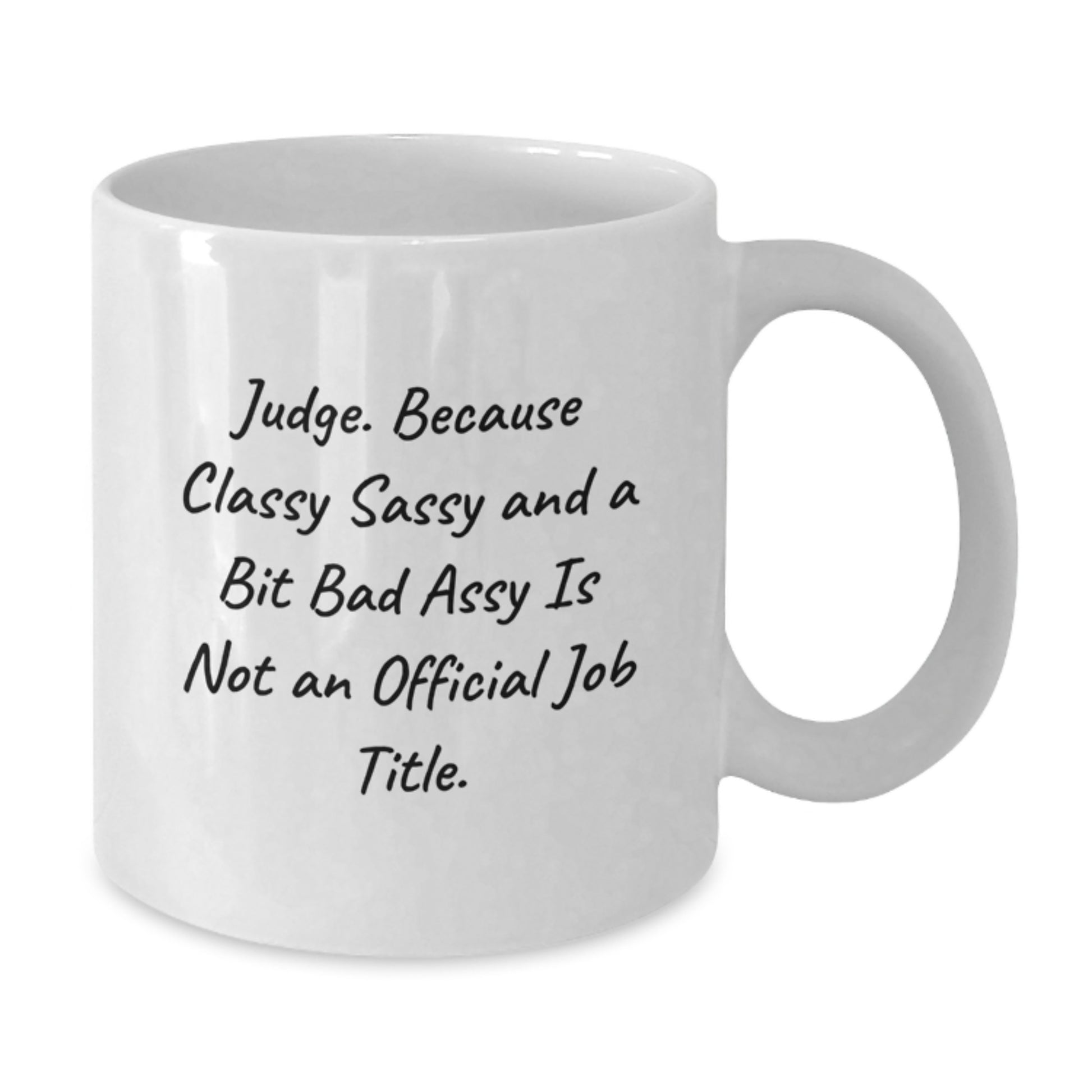 Funny Judge Coffee Mug Gifts from Friends for Judge Judge - Additional