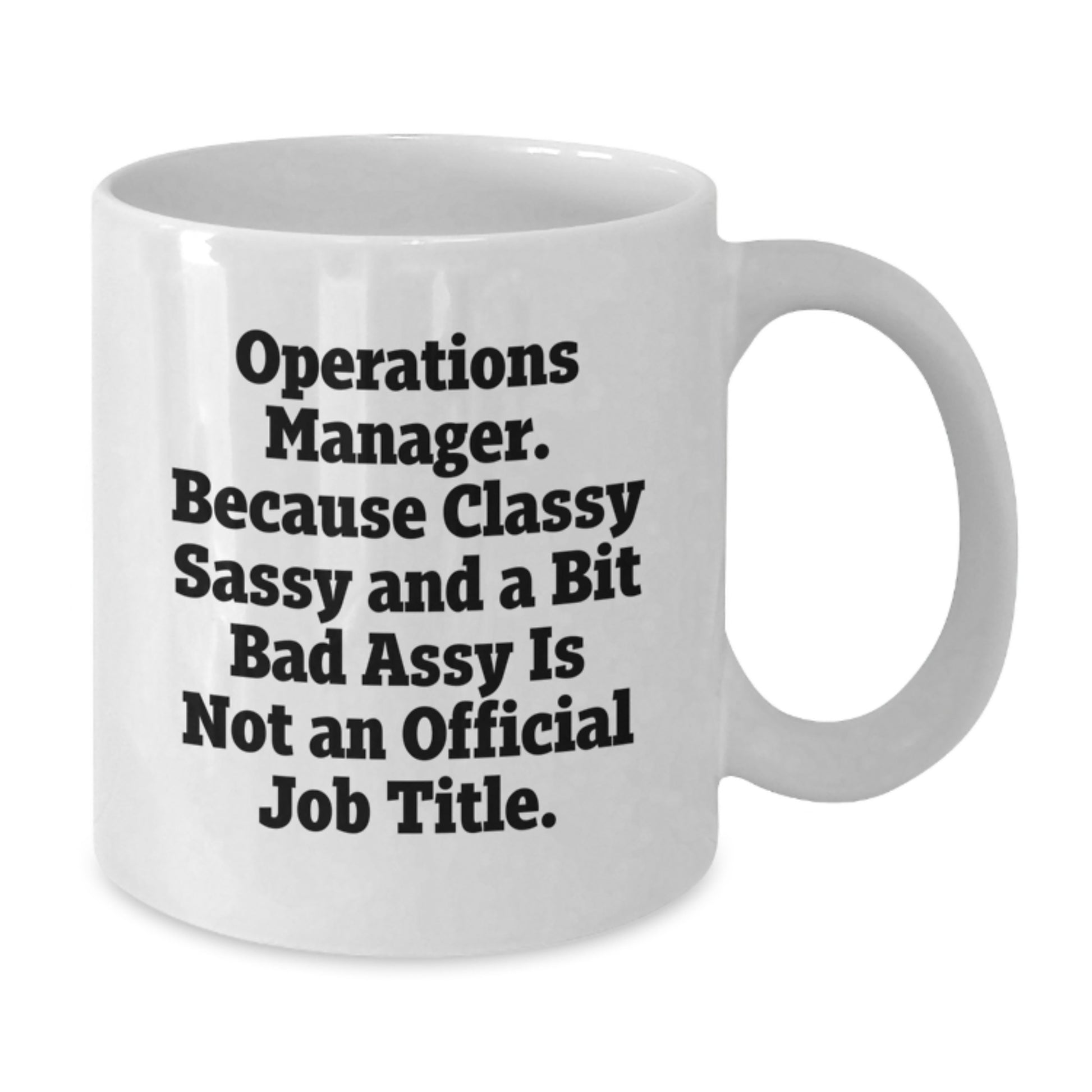 Funny Operations Manager Gifts from Friends - White Coffee Mug for Operations Manager Graduation Unique - Additional