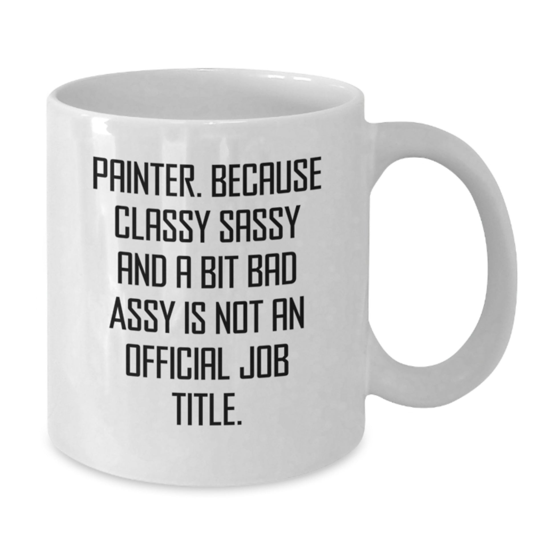 Funny Painter Gifts from Friends for Painter Men - White Coffee Mug, Painter Humor, Graduation Unique Gifts - Additional