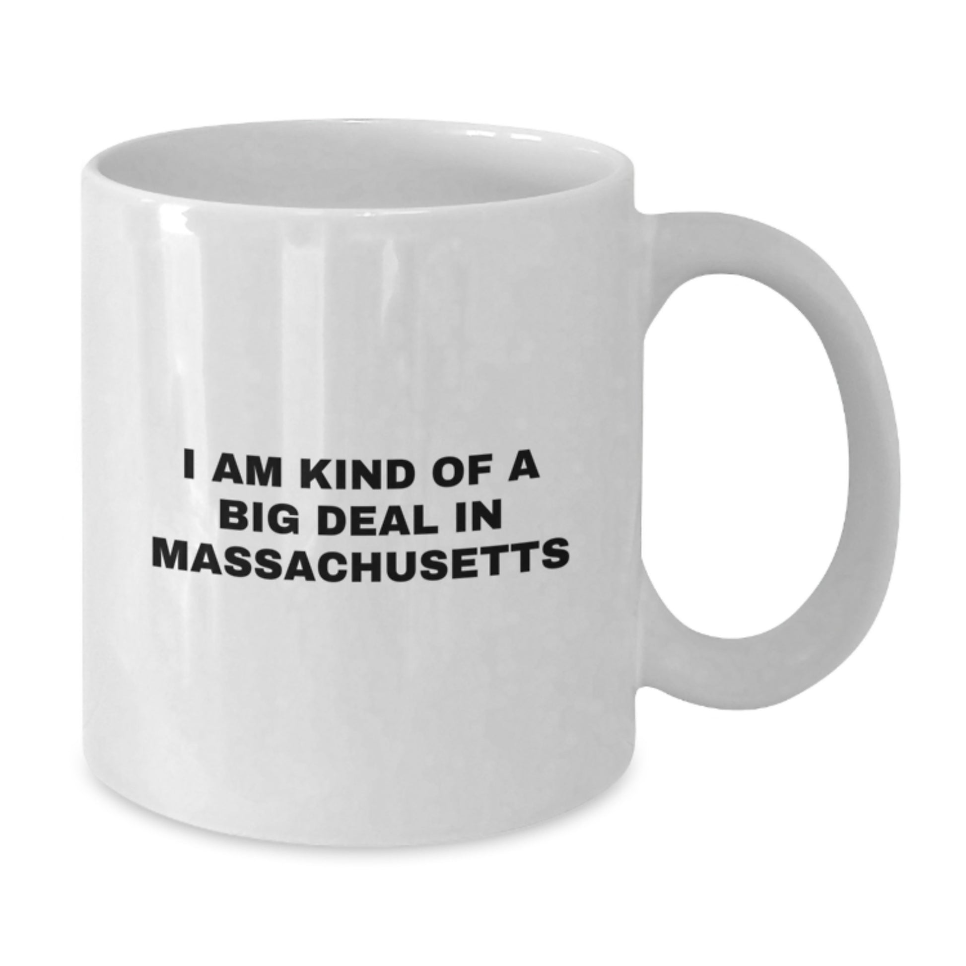 Massachusetts Gifts for Mom - Funny I Am Kind Of A Prime Selection In Massachusetts White Coffee Mug, Unique Mother's Day Unique Gift from Men to Women, Friends, Family, or Coworkers - Additional