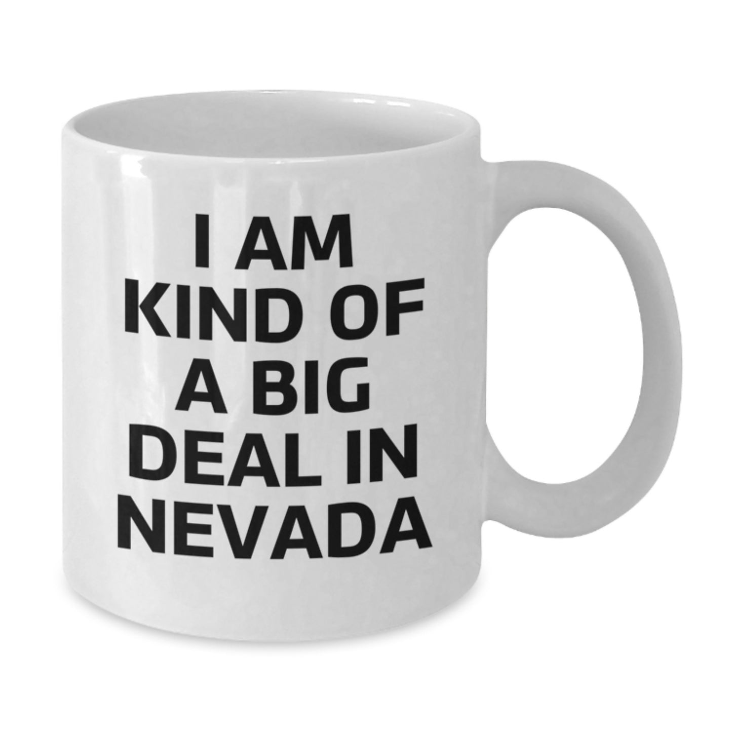 Nevada Gifts from Friends for Women - 'I Am Kind Of A Prime Selection In Nevada' Funny White Coffee Mug 11oz - Additional