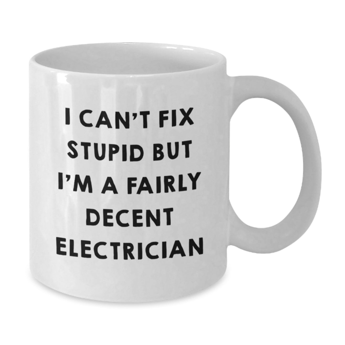 Funny Electrician Gifts from Friends for Birthday Unique Coffee Mug, Electrician Humor White Coffee Mug, I'm A Decent Electrician - Additional