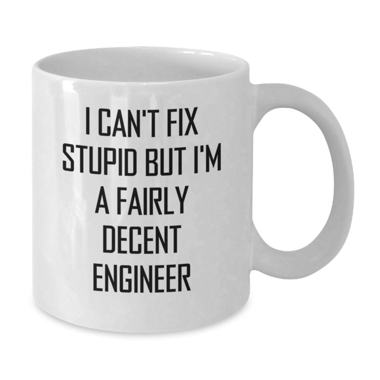 Funny Engineer White Coffee Mug - Gifts for Men from Friends - Engineer Birthday Unique Gifts - Additional