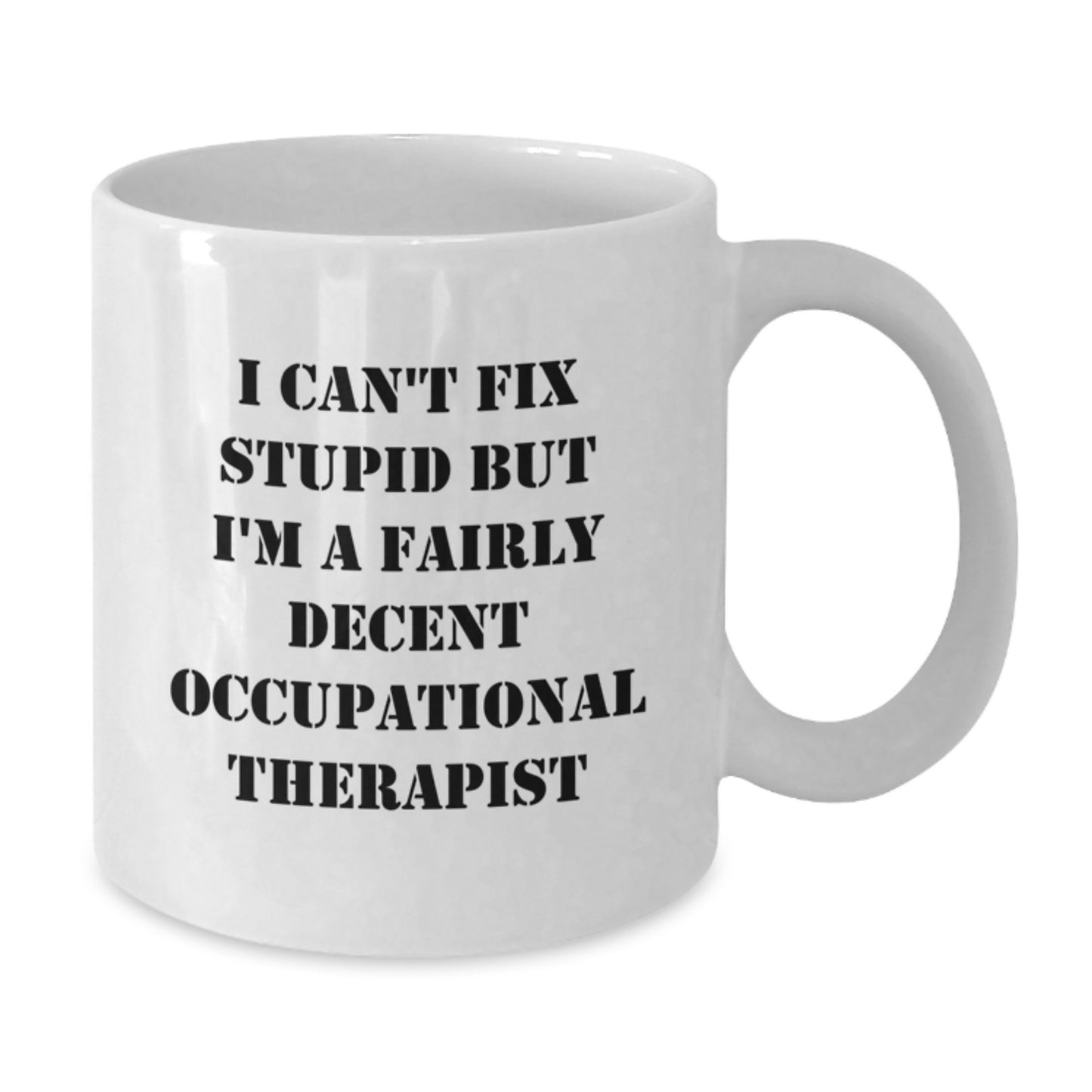 Funny Occupational Therapist Gifts from Friends White Coffee Mug for Graduation Unique - Additional