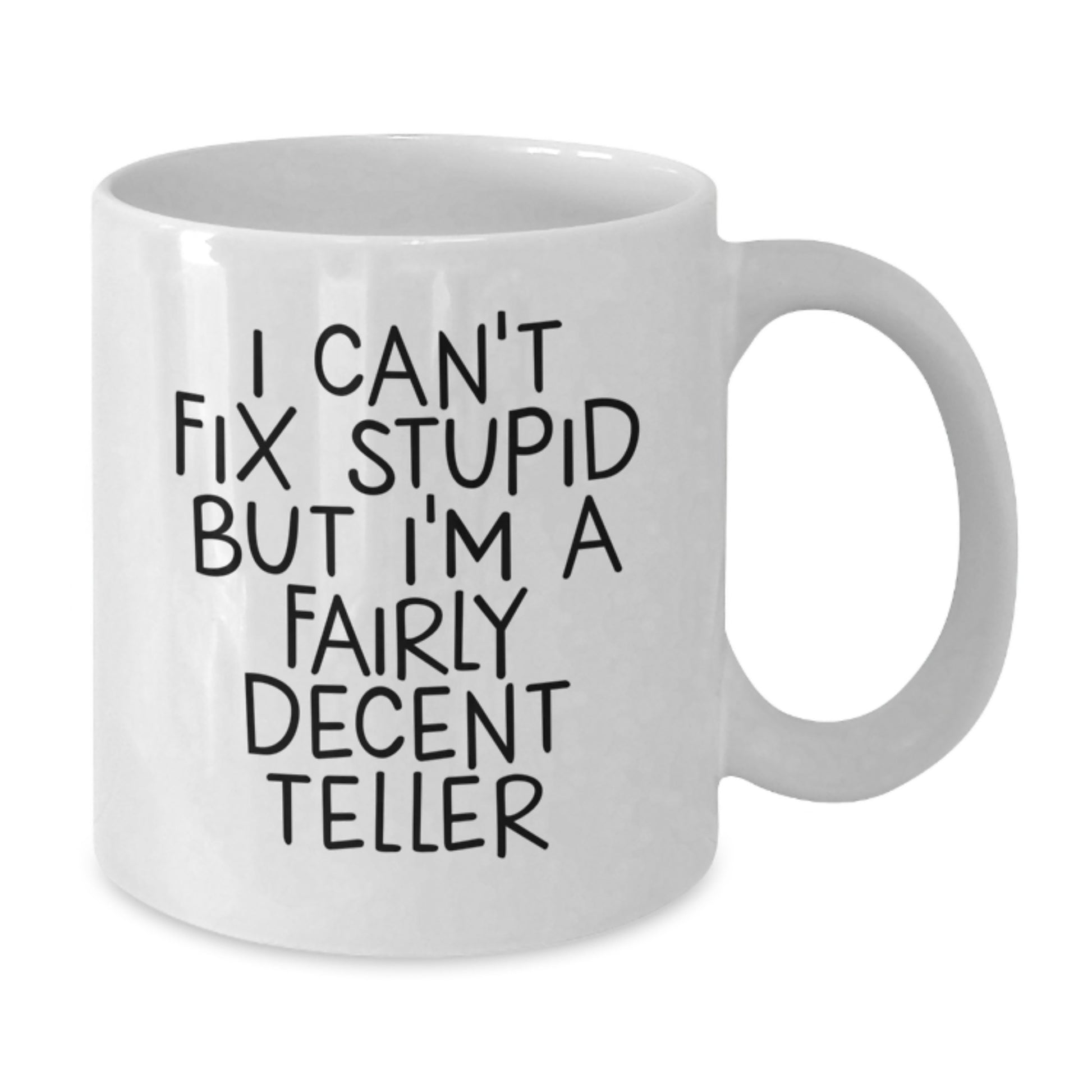 Funny Teller Gifts for Teller, White Coffee Mug, Perfect for Graduation Unique Gifts, Gifts from Friends, Funny White Coffee Mug - Additional