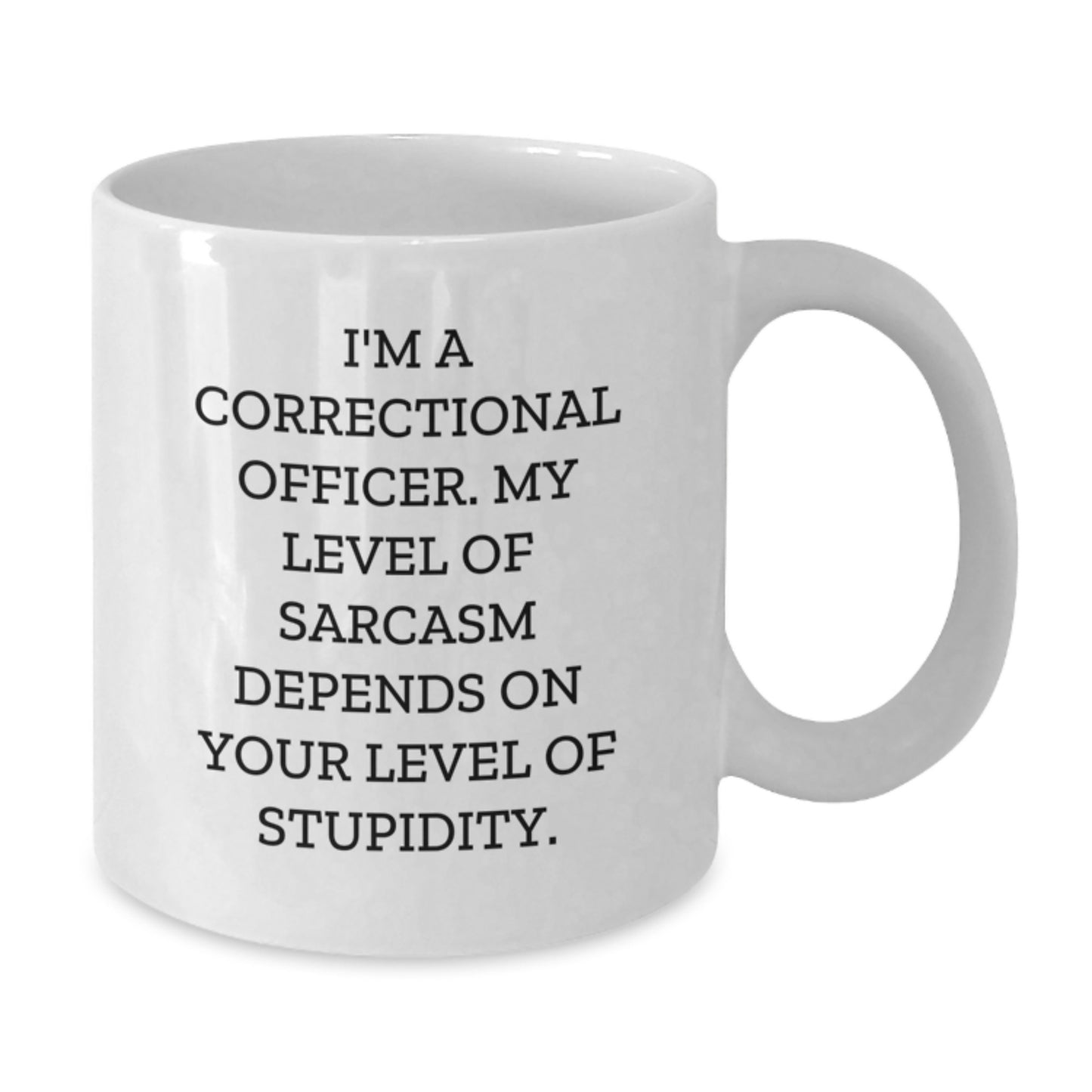 Funny Correctional Officer Gifts from Friends, Gifts for Correctional Officer Men, White Coffee Mug with Quirky Humor - 11oz or 15oz Capacity - Additional