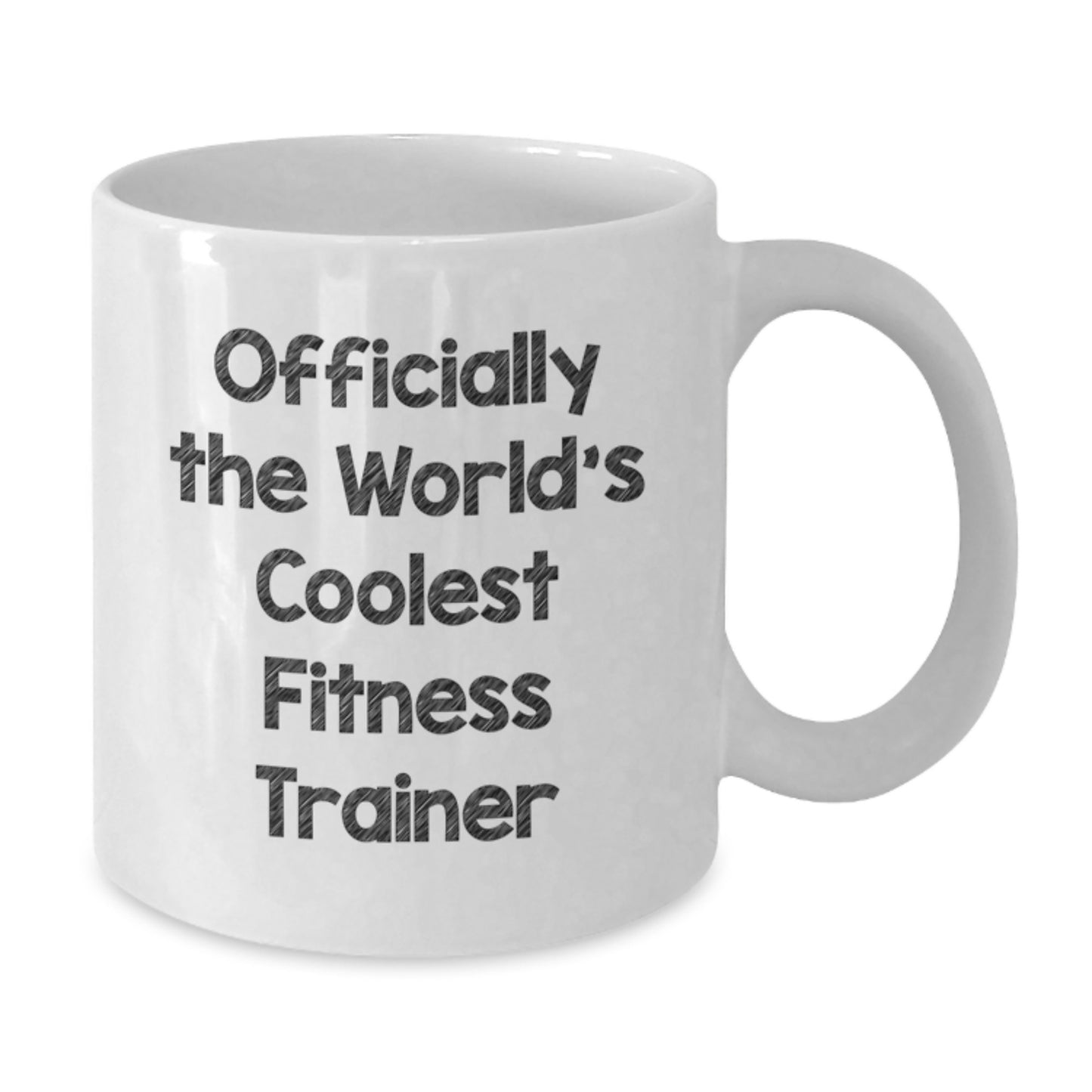 Funny Fitness Trainer Unique Gifts from Friends for Men White Coffee Mug Officially The World's Coolest Fitness Trainer - Additional