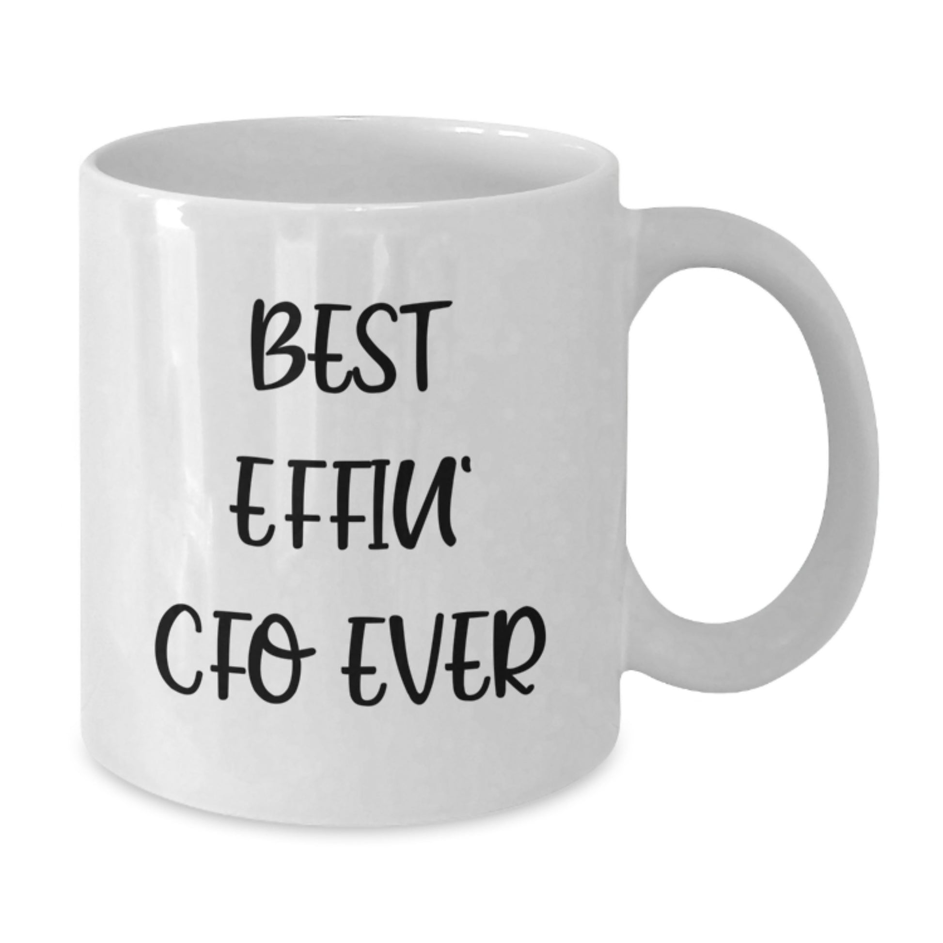 Funny CFO Gifts from Friends Funny Best Effin' Cfo Ever Quote White Coffee Mugs for Graduation Unique Gifts - Additional