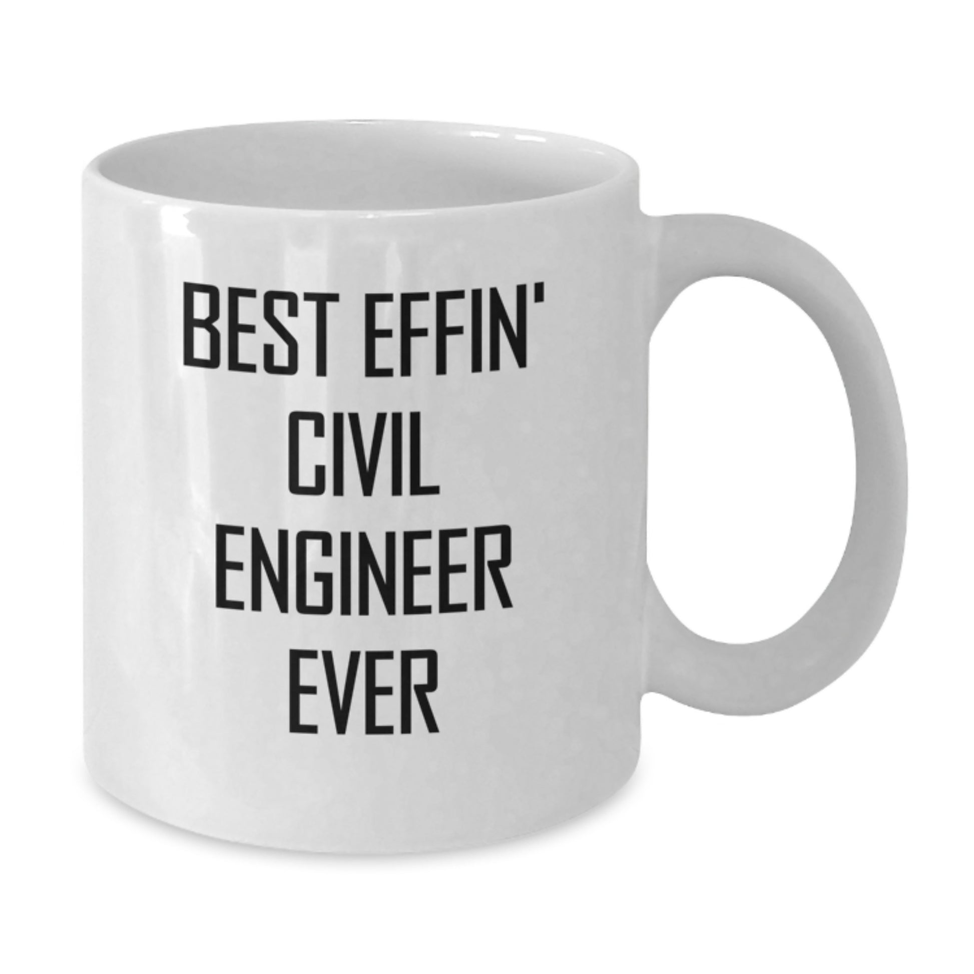 Funny Civil Engineer Gifts for Men, White Coffee Mug Best Effin' Civil Engineer Ever Graduation Unique Gifts from Friends - Additional