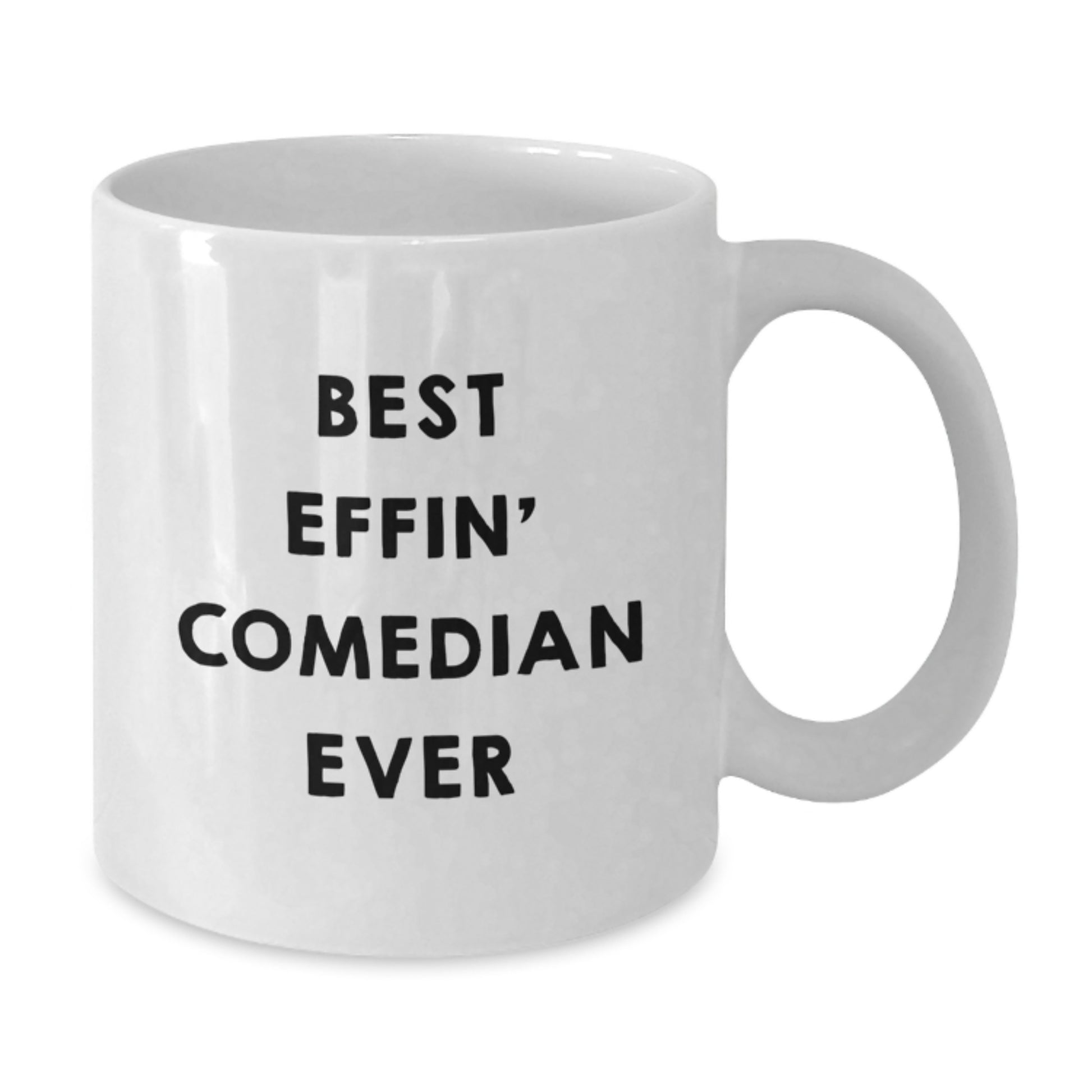 Funny Comedian Gifts from Friends for Comedian Lover White Coffee Mug Best Effin' Comedian Ever Inspirational Quote Unique Graduation Unique Gifts - Additional
