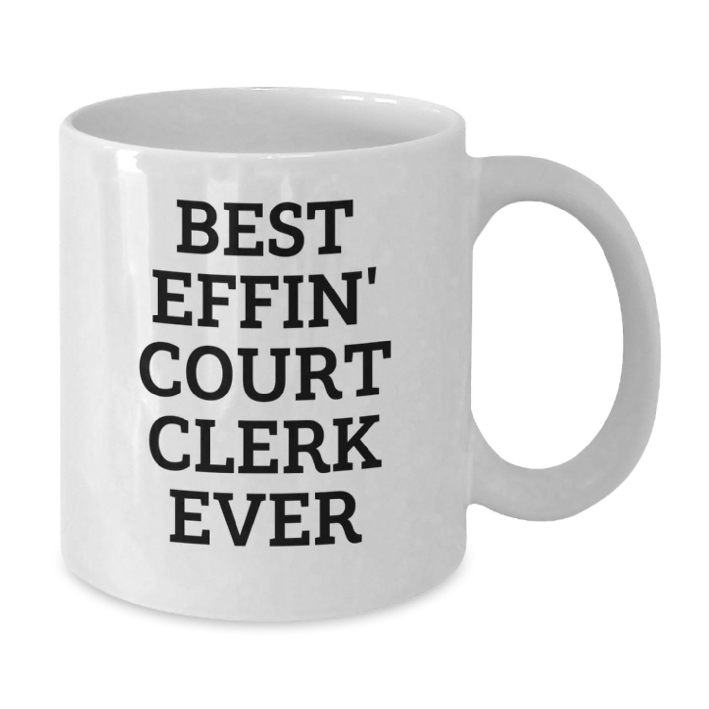 Funny Gifts for Court Clerk, White Coffee Mug, Best Effin' Court Clerk Ever, Court Clerk Gifts, Graduation Unique Presents - Additional