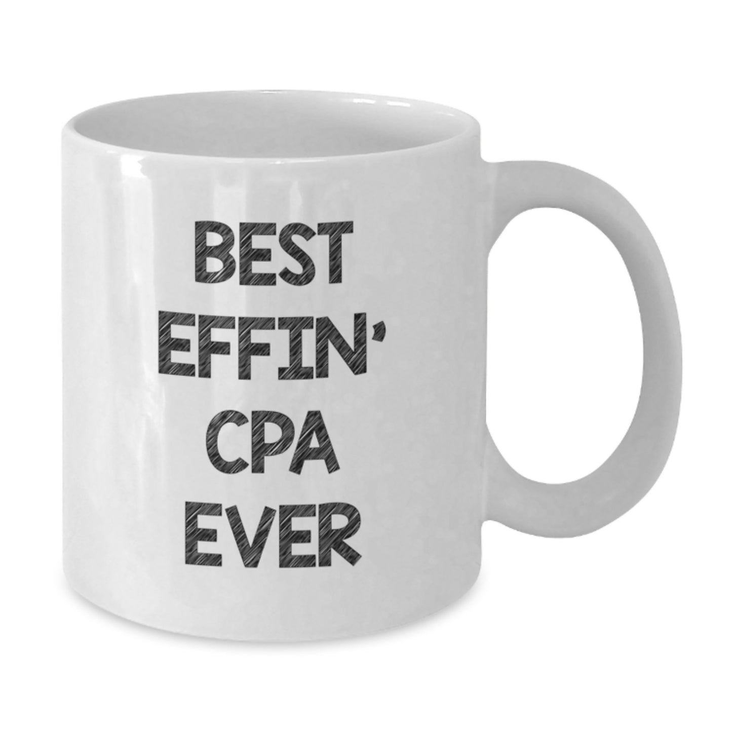 Funny CPA Gifts for Men from Friends - 'Best Effin' Cpa Ever' White Coffee Mugs with Inspirational Quotes for Graduation Unique Gifts - Additional