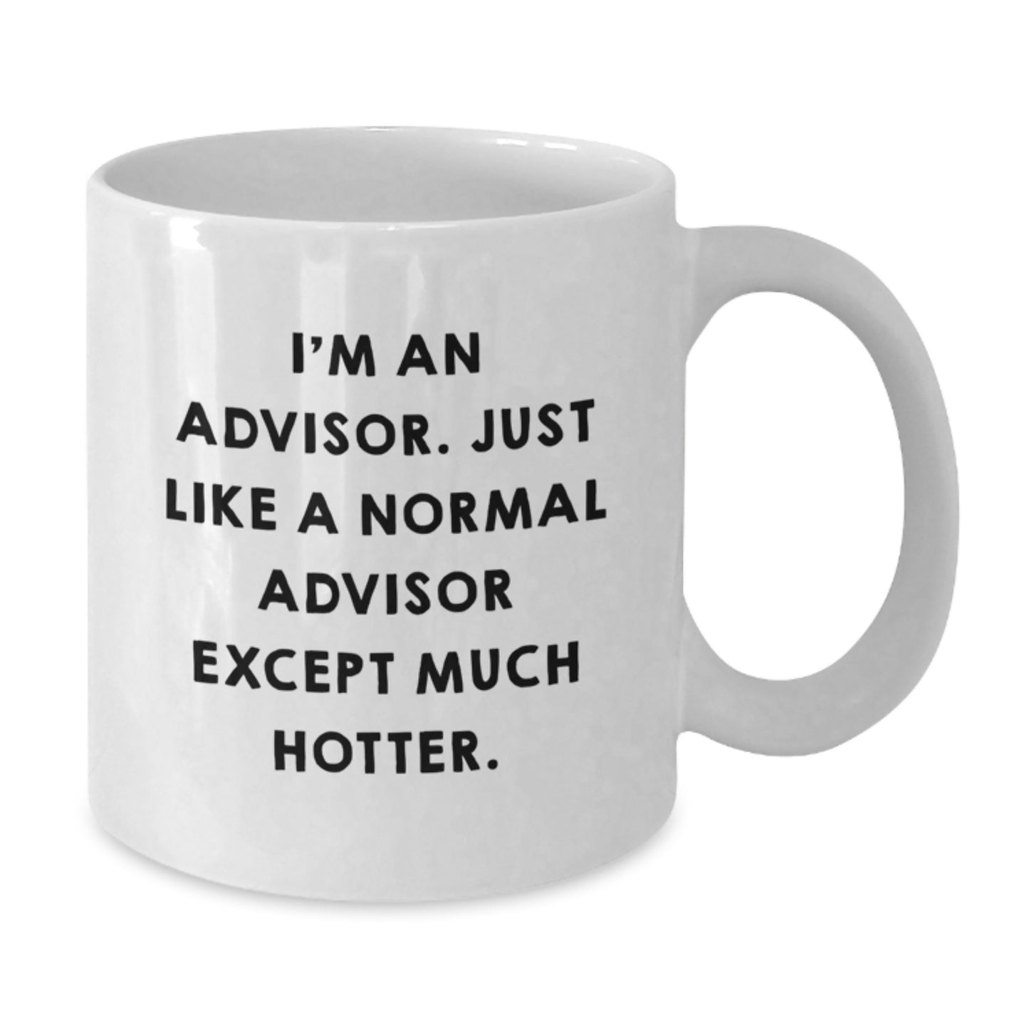 Funny Advisor Gifts from Men for Fathers Day Unique Advisor White Coffee Mug - Additional