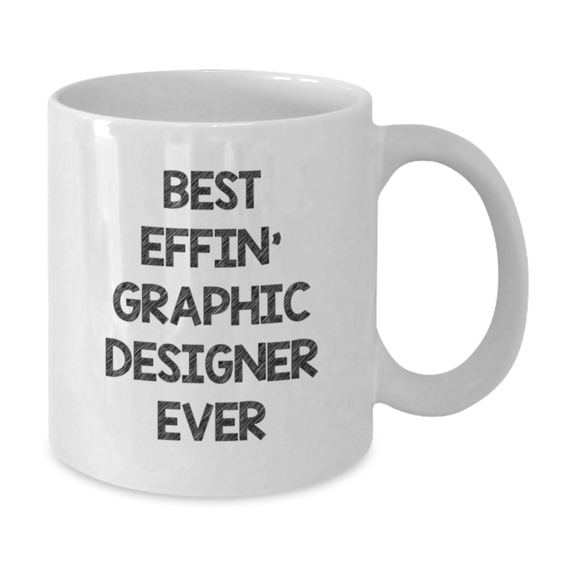 Funny Birthday Unique Gift for Graphic Designer, Best Effin' Graphic Designer Ever White Coffee Mug, Gifts from Friends, Birthday Unique Gifts for Graphic Designers - Additional