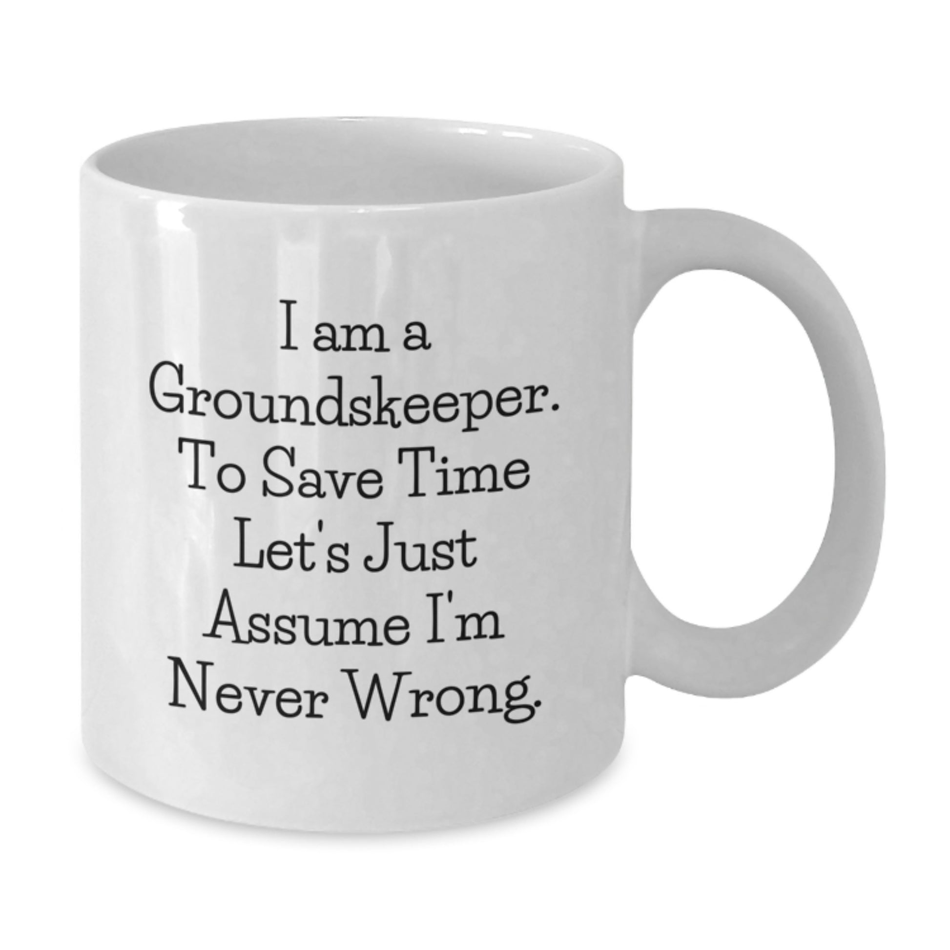Funny groundskeeper White Coffee Mugs Gifts from Friends for groundskeeper, Unique groundskeeper Valentine's Gifts, White Coffee Mugs for groundskeeper, - Additional