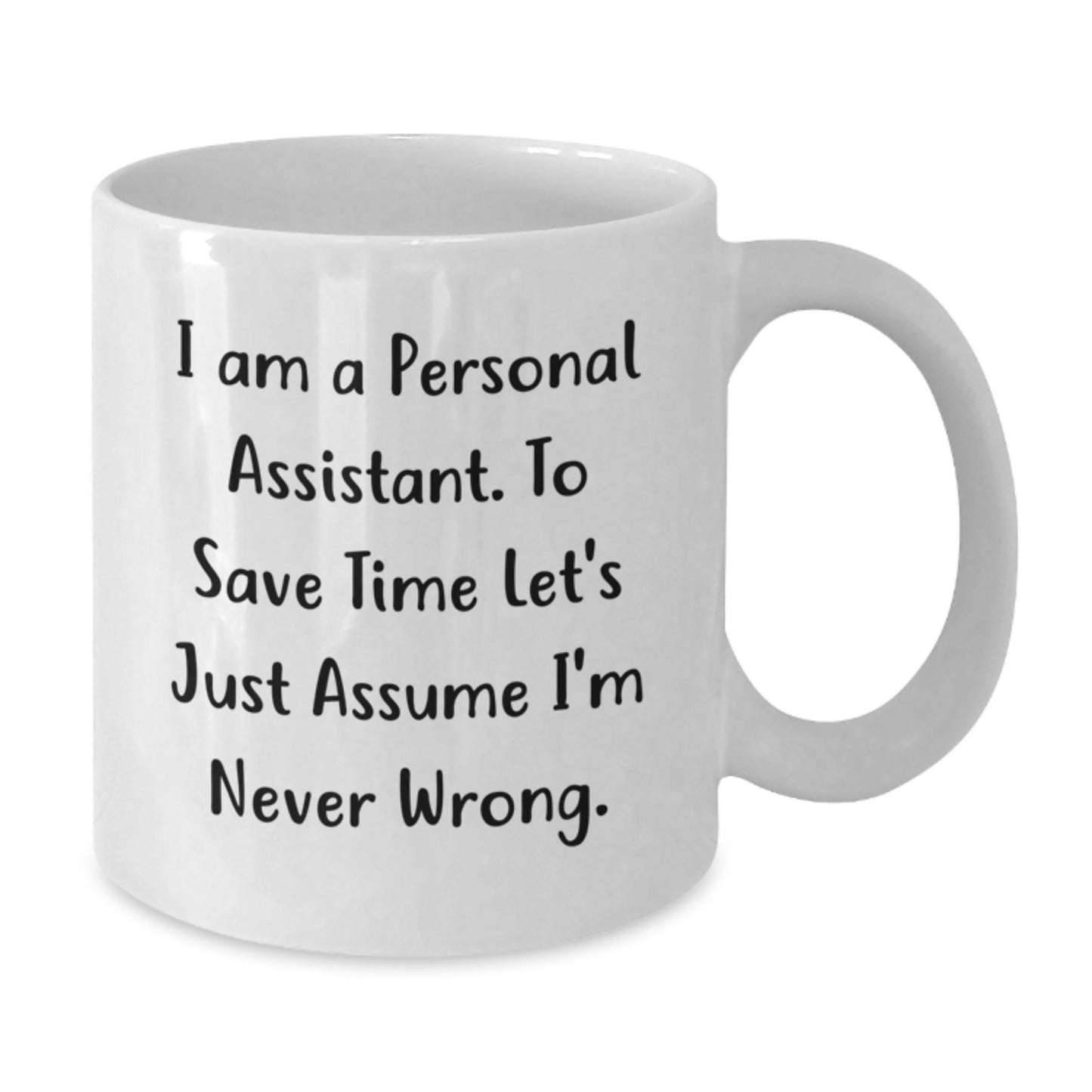 Funny Personal Assistant Quote White Coffee Mug Gifts for Friends from Family - Additional
