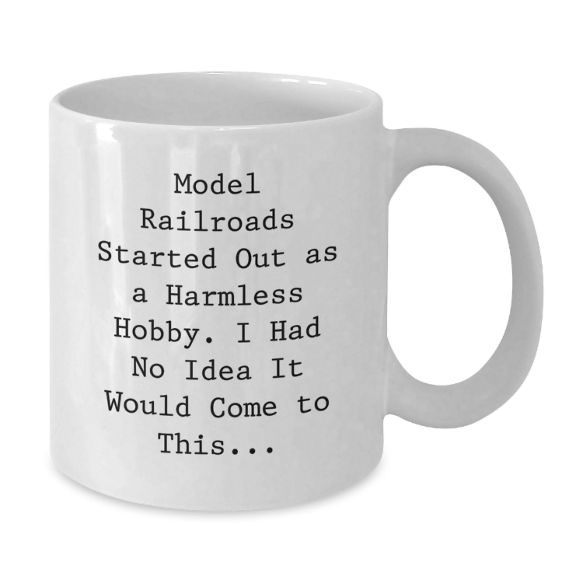 Funny Model Railroads Gifts for Men from Friends on Birthday, White Coffee Mug with Cute Quote, 11oz or 15oz Ceramic - Additional