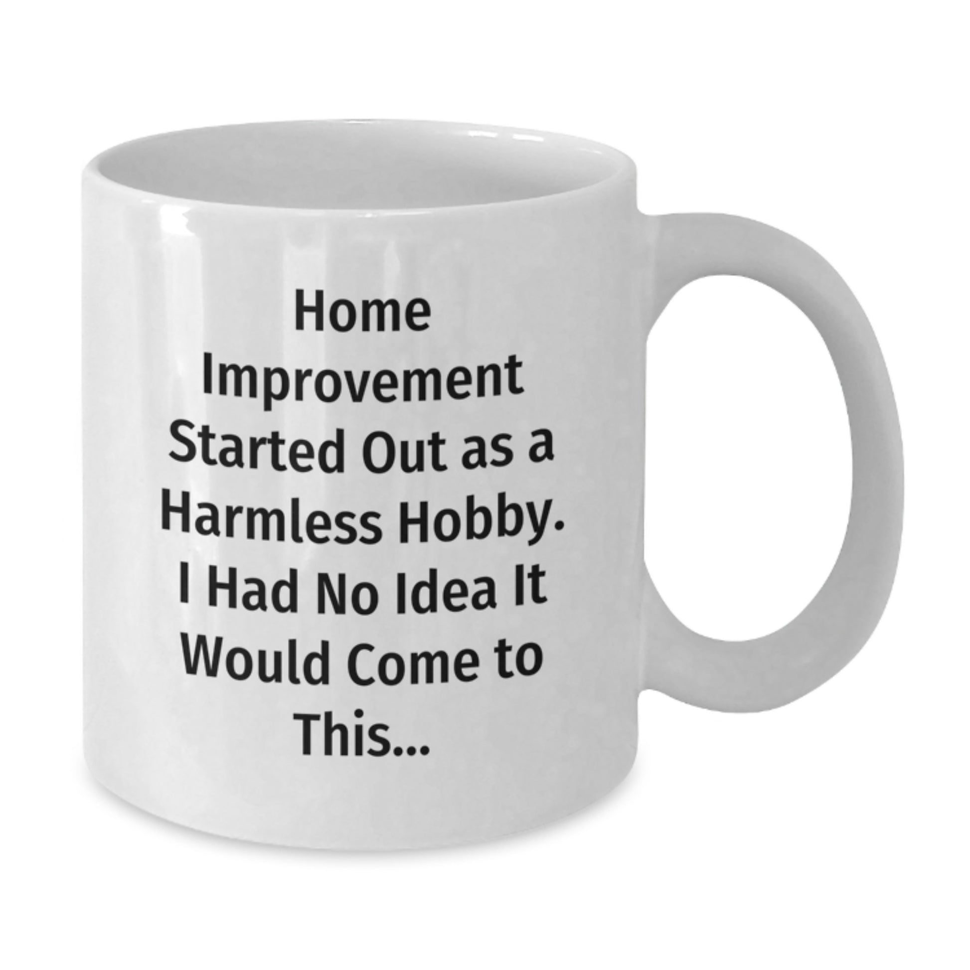 Funny Home Improvement Gifts from Friends for Home Improvement Enthusiasts - White Coffee Mug - Merry Christmas Unique Gifts - Additional