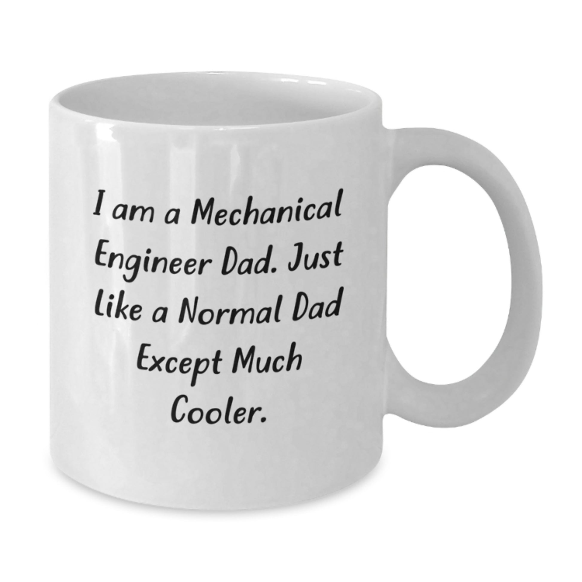 Gifts from Dad for Mechanical Engineer Men, Funny Quote, White Coffee Mug, Christmas Unique Presents - Additional
