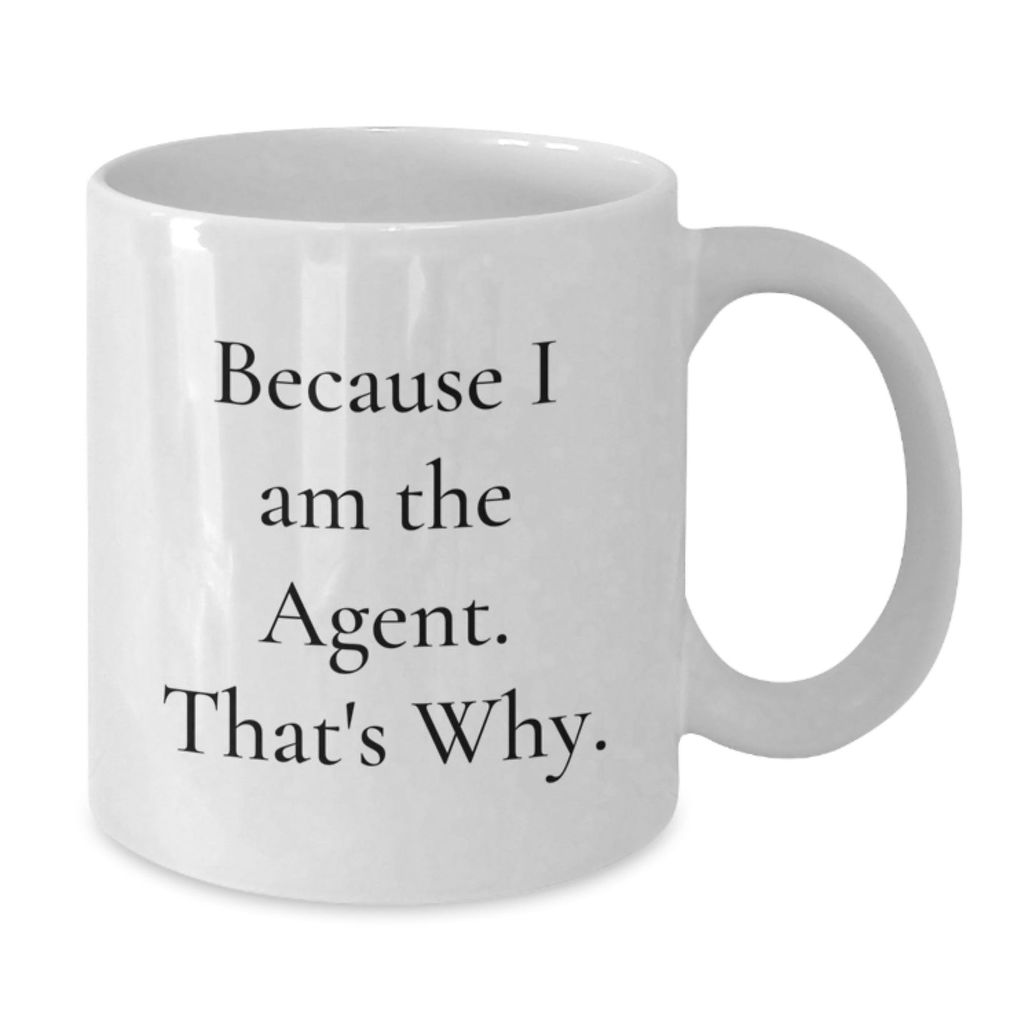 Agent White Coffee Mug Funny Quote Gifts from Men to Agent on Valentine's - Unique Agent White Coffee Mugs for Agent - Additional