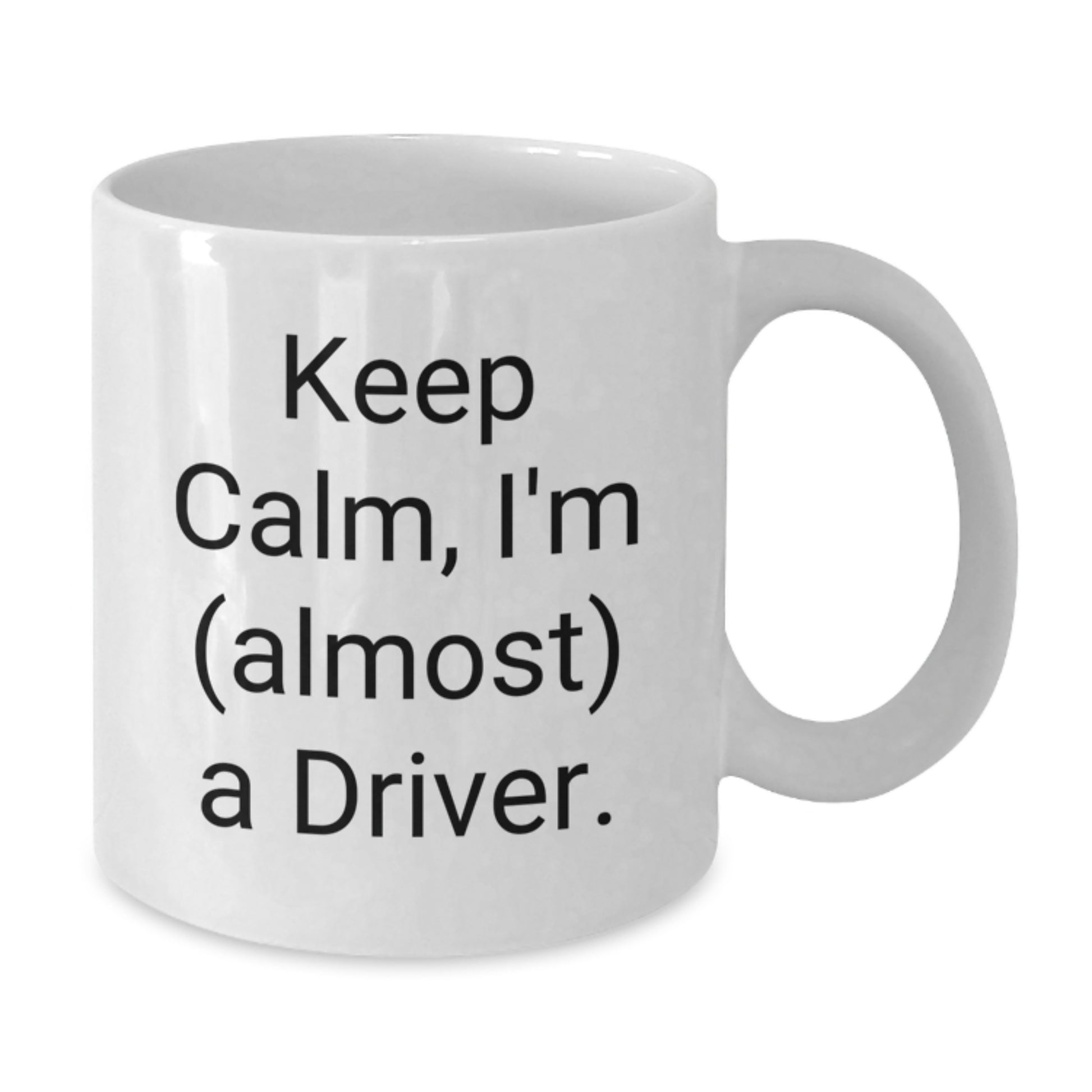 Funny Driver Gifts White Coffee Mug - 'Keep Calm, I'm (almost) A Driver.' - Unique Presents for Driver Men - Additional