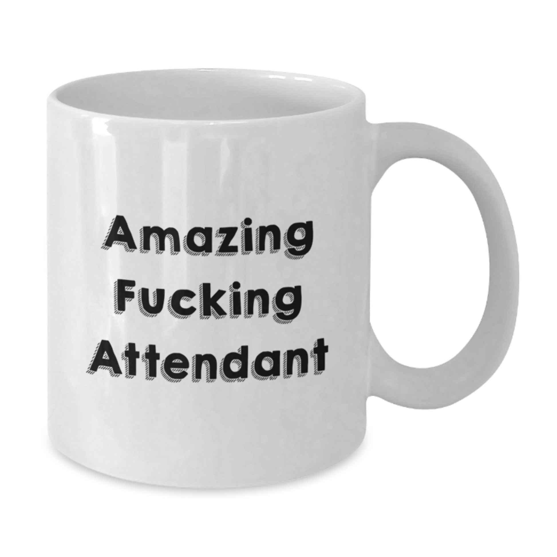 Funny Attendant Gifts from Friends Christmas Unique Presents for Attendant White Coffee Mug, 'Amazing F--king Attendant' Quote - Additional