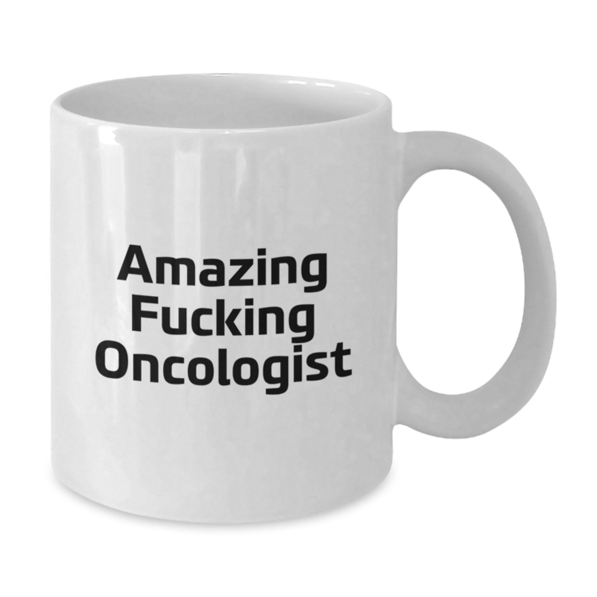 Funny Oncologist White Coffee Mug Gifts from Friends, Amazing F--king Oncologist Christmas Unique - Additional