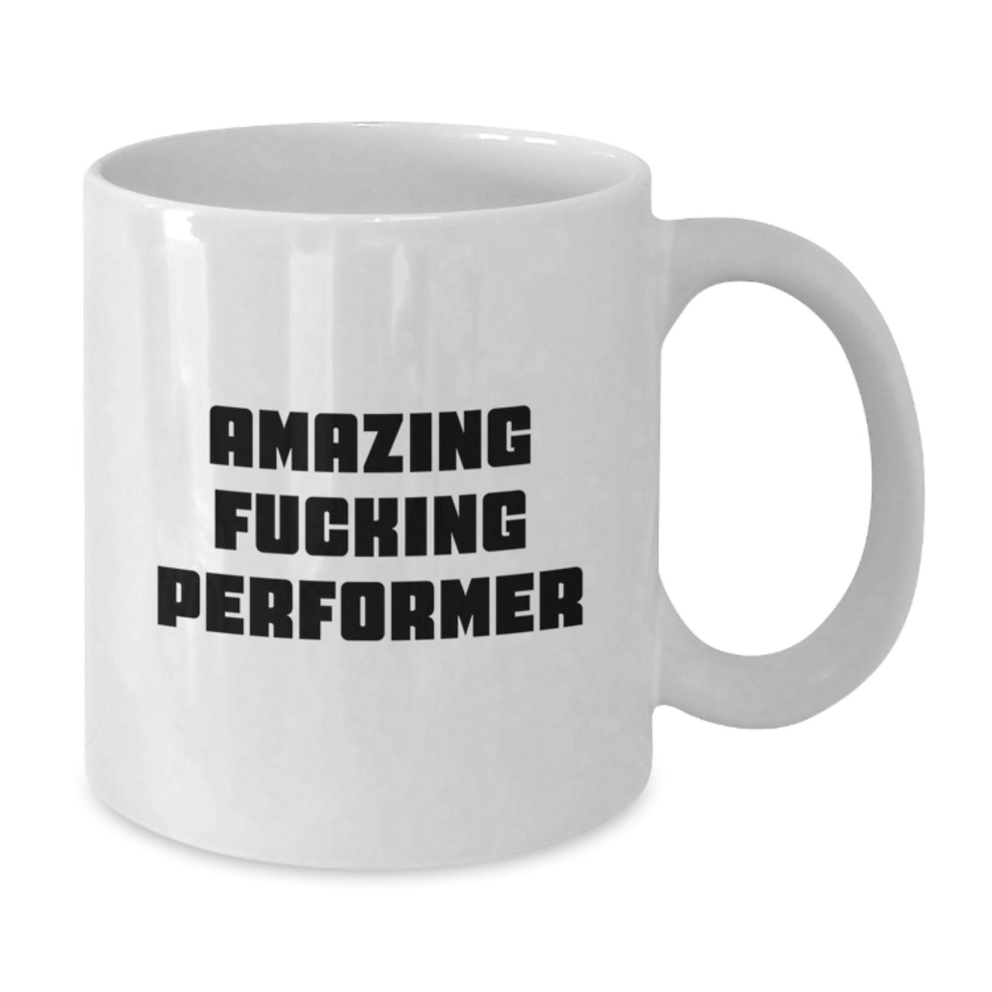 Funny Performer White Coffee Mugs Gifts for Friends from Men, Amazing F--king Performer Quote, Unique Christmas Memorable Presents - Additional