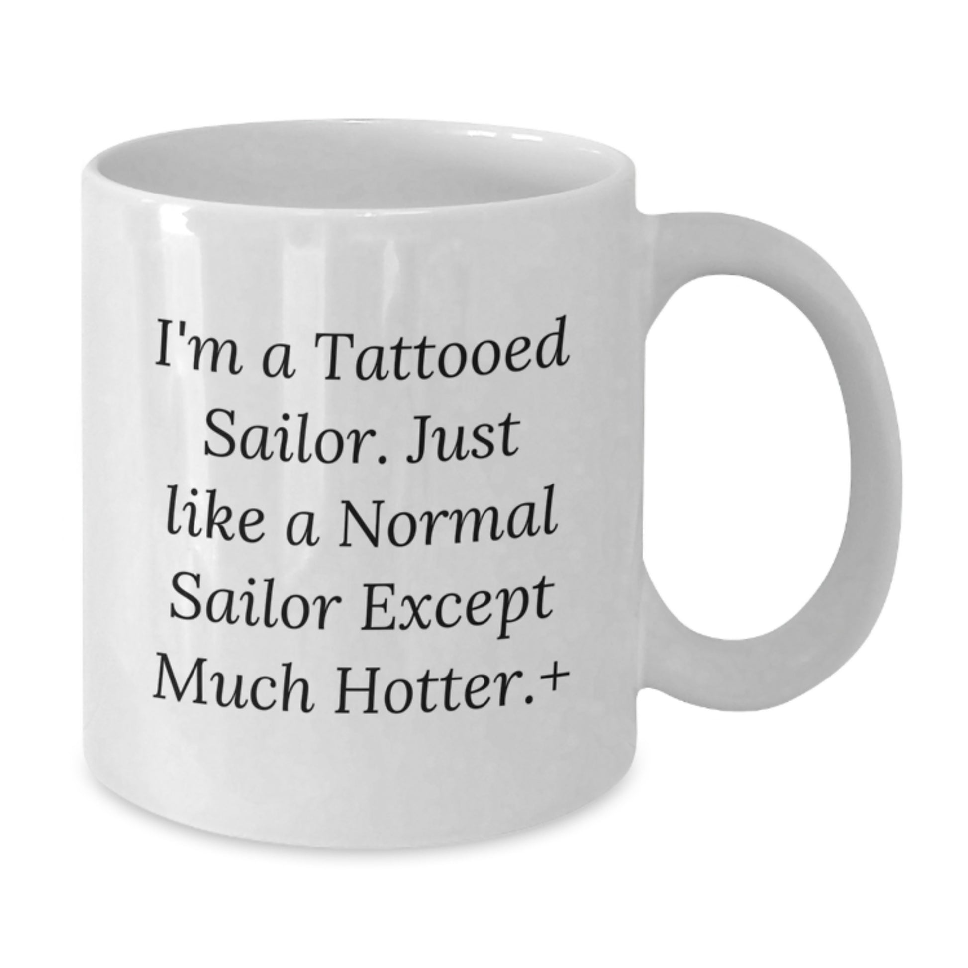 Funny Sailor Gifts from Friends - White Coffee Mug - Birthday Unique Gifts for Men Sailor Lovers - Additional