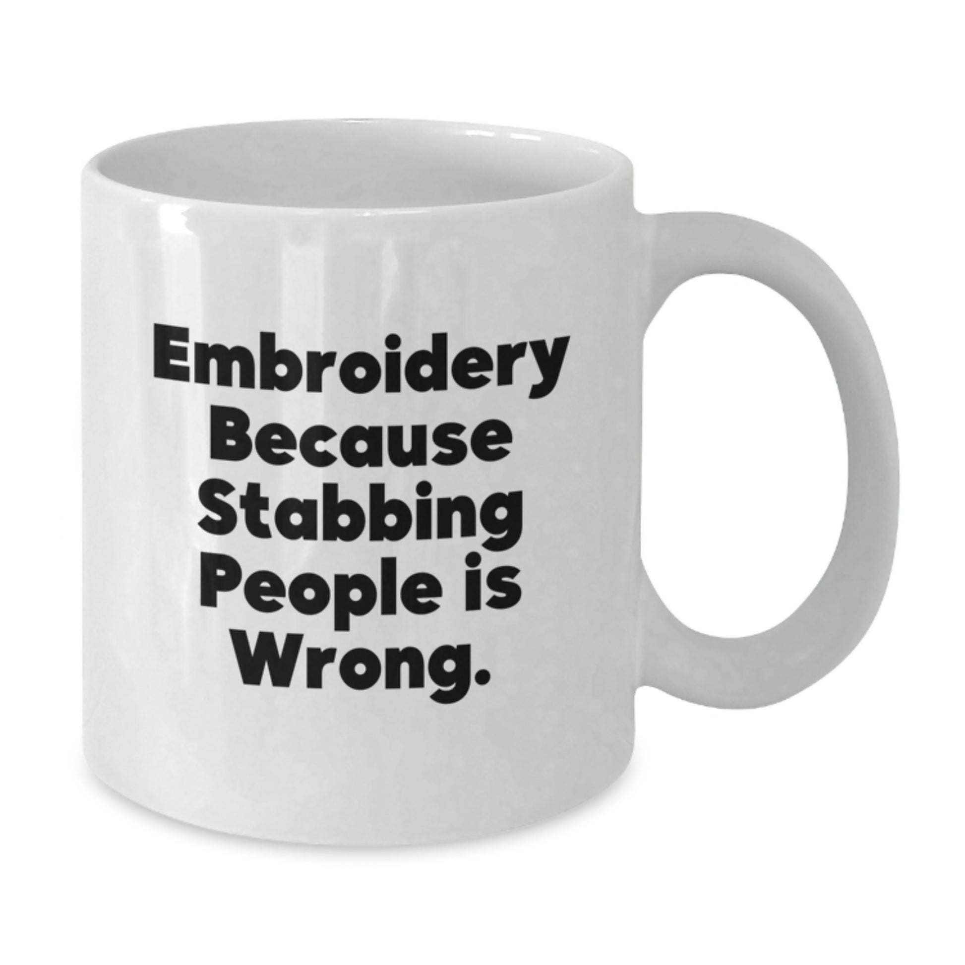 Funny Embroidery White Coffee Mug Gifts from Friends to Embroidery Lovers for Christmas Morning - Additional