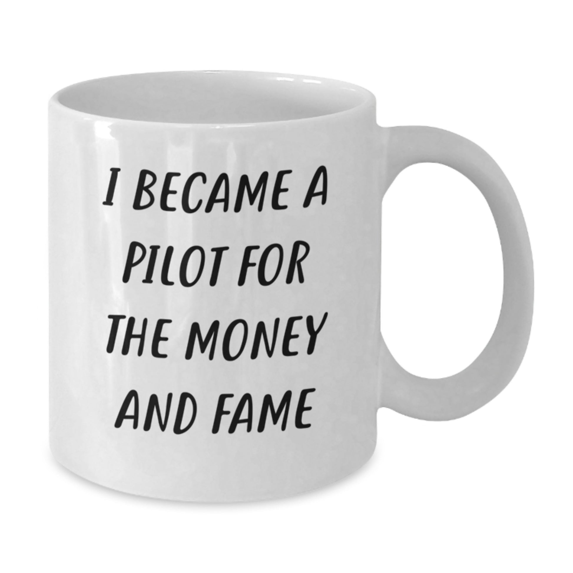 Funny Pilot Gifts from Friends Christmas Unique White Coffee Mugs for Men - 'I Became A Pilot For The Money And Fame' - Additional