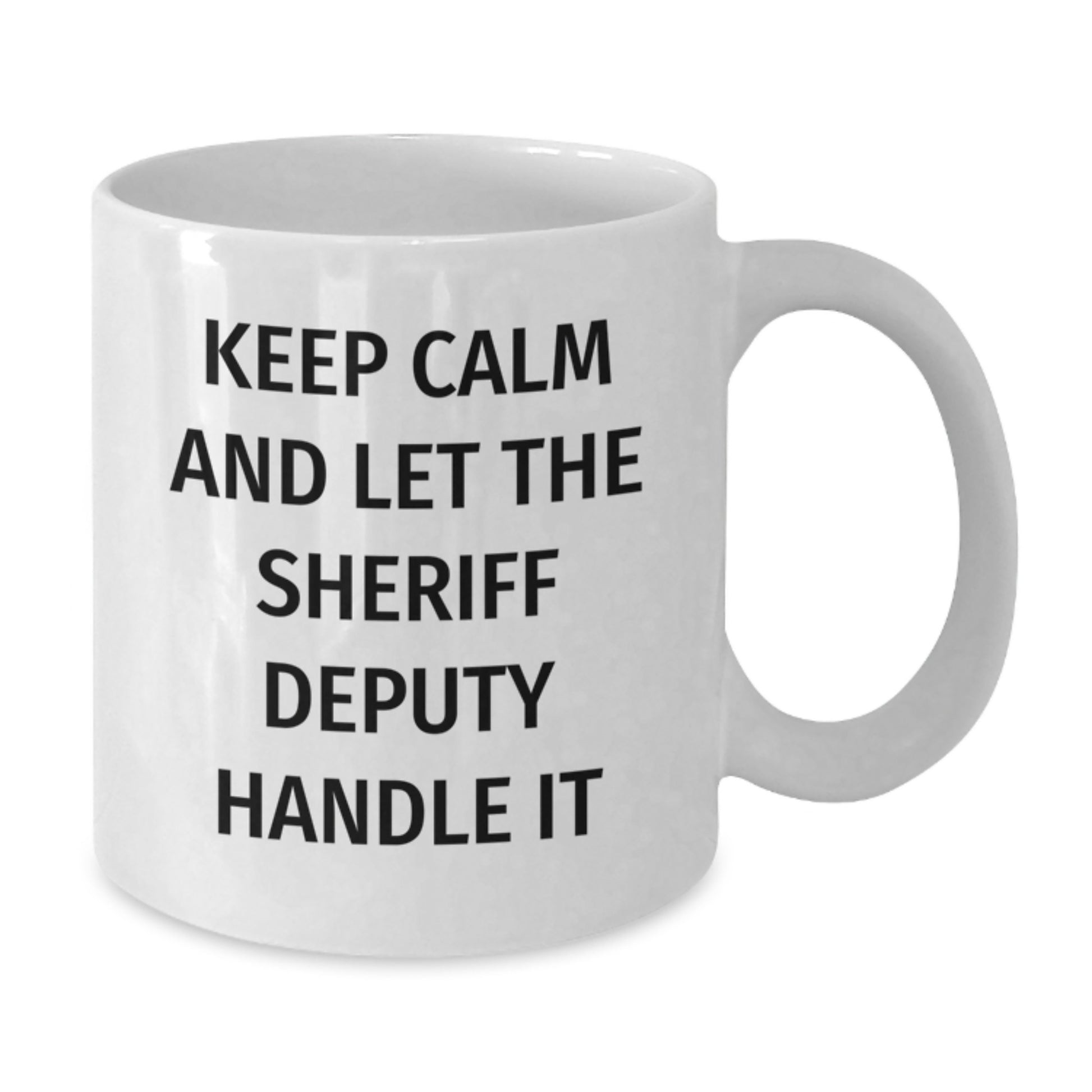 Funny Sheriff Deputy White Coffee Mug Gifts from Friends and Family - Additional