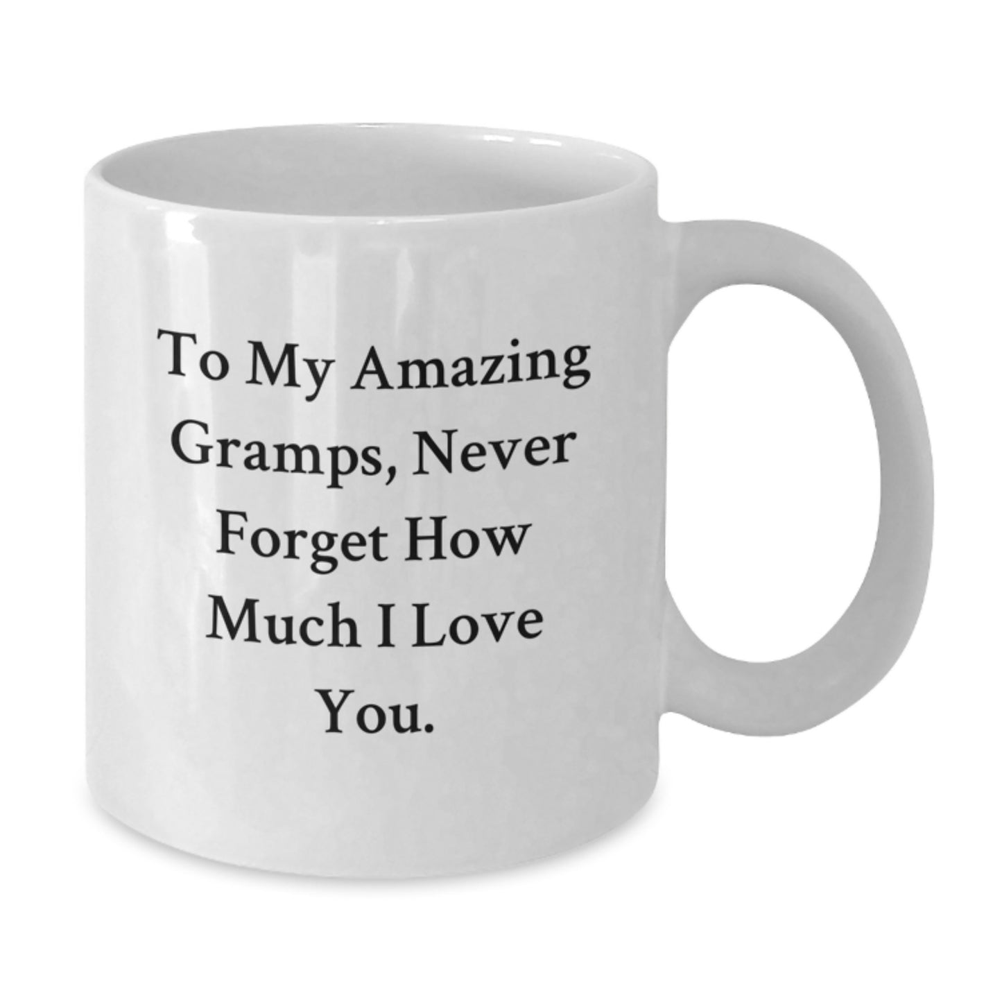 Funny Gramps Gifts, White Coffee Mugs, To My Amazing Gramps Never Forget How Much I Love You Gifts from Family to Gramps on Valentine's - Additional