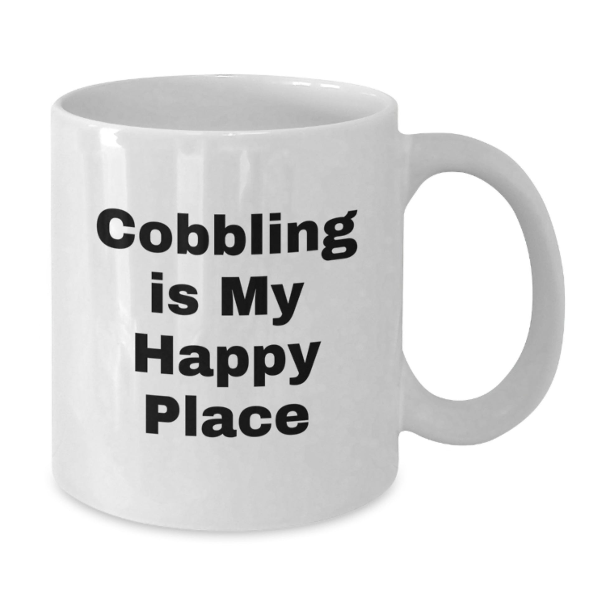 Cobbling Gifts from Men for Friends on Father's Day Unique Personalized White Coffee Mug - 'Cobbling Is My Happy Place' Quote - Ideal Gift Idea for Family Members - Additional