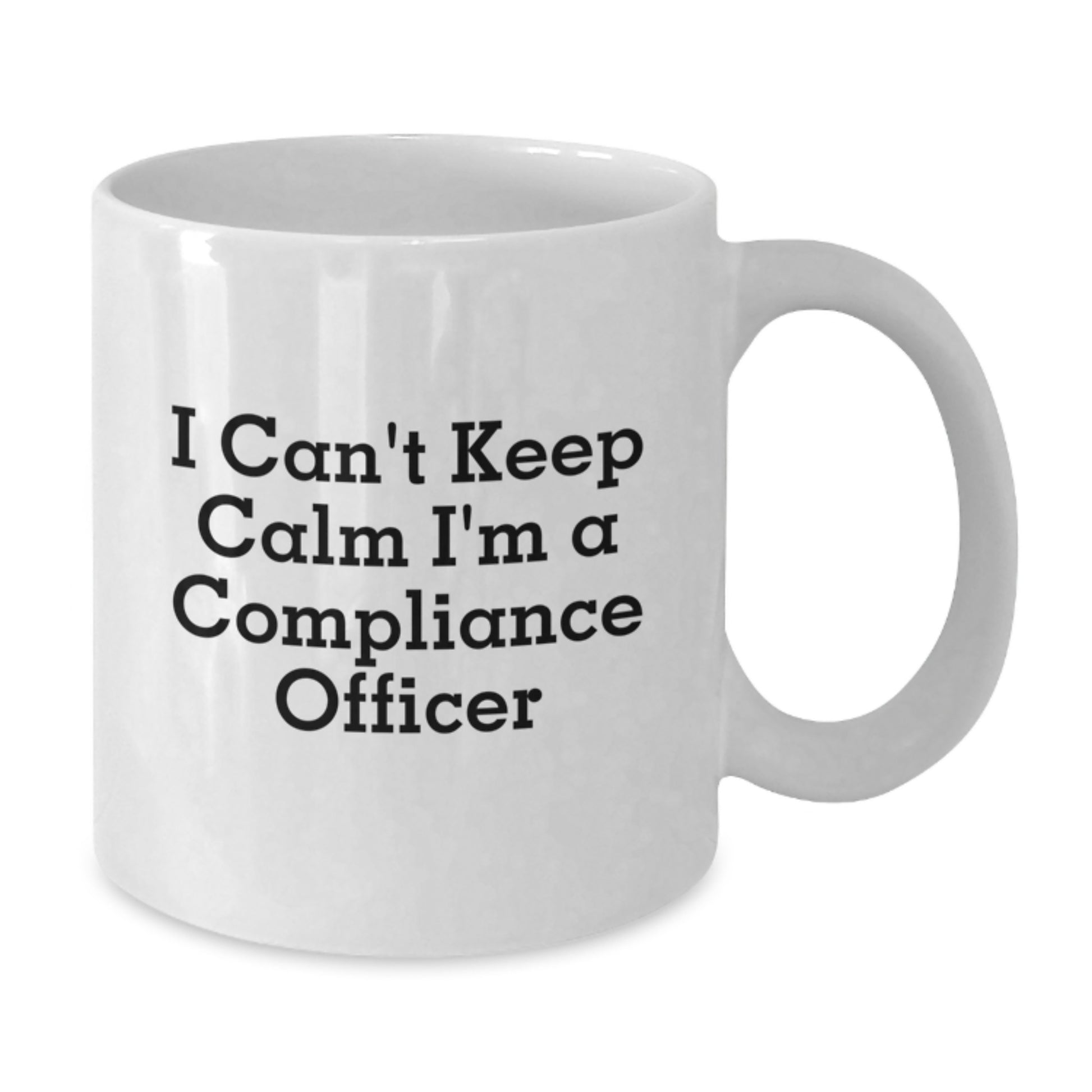 Compliance Officer Gifts for Men, Funny White Coffee Mug, I Can't Keep Calm, Perfect Unique Christmas Unique Gift from Friends to Compliance Officer Colleagues - Additional